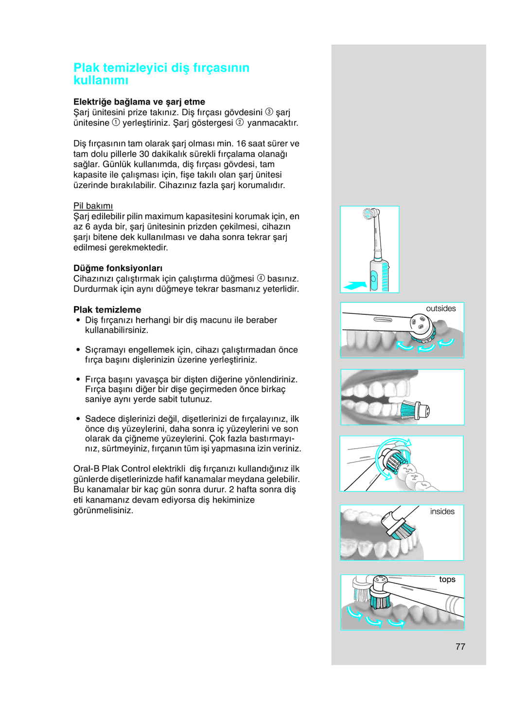 Braun 3718 Plak temizleyici diµ f∂rças∂n∂n kullan∂m∂, Plak temizleme, Elektriπe baπlama ve µarj etme, Düπme fonksiyonlar∂ 