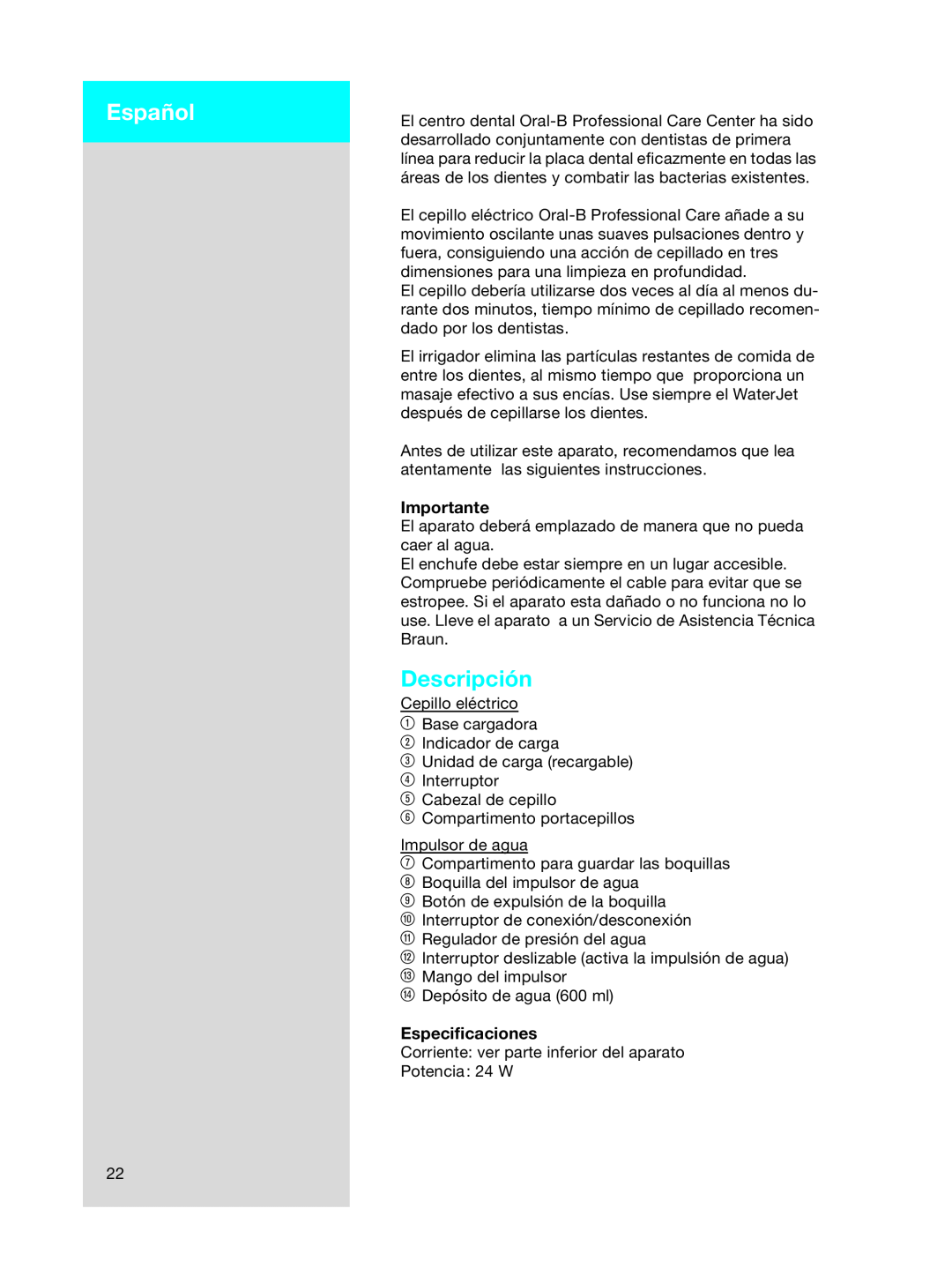 Braun OC15525 A, 3718 manual Español, Descripción, Importante, Especiﬁcaciones 