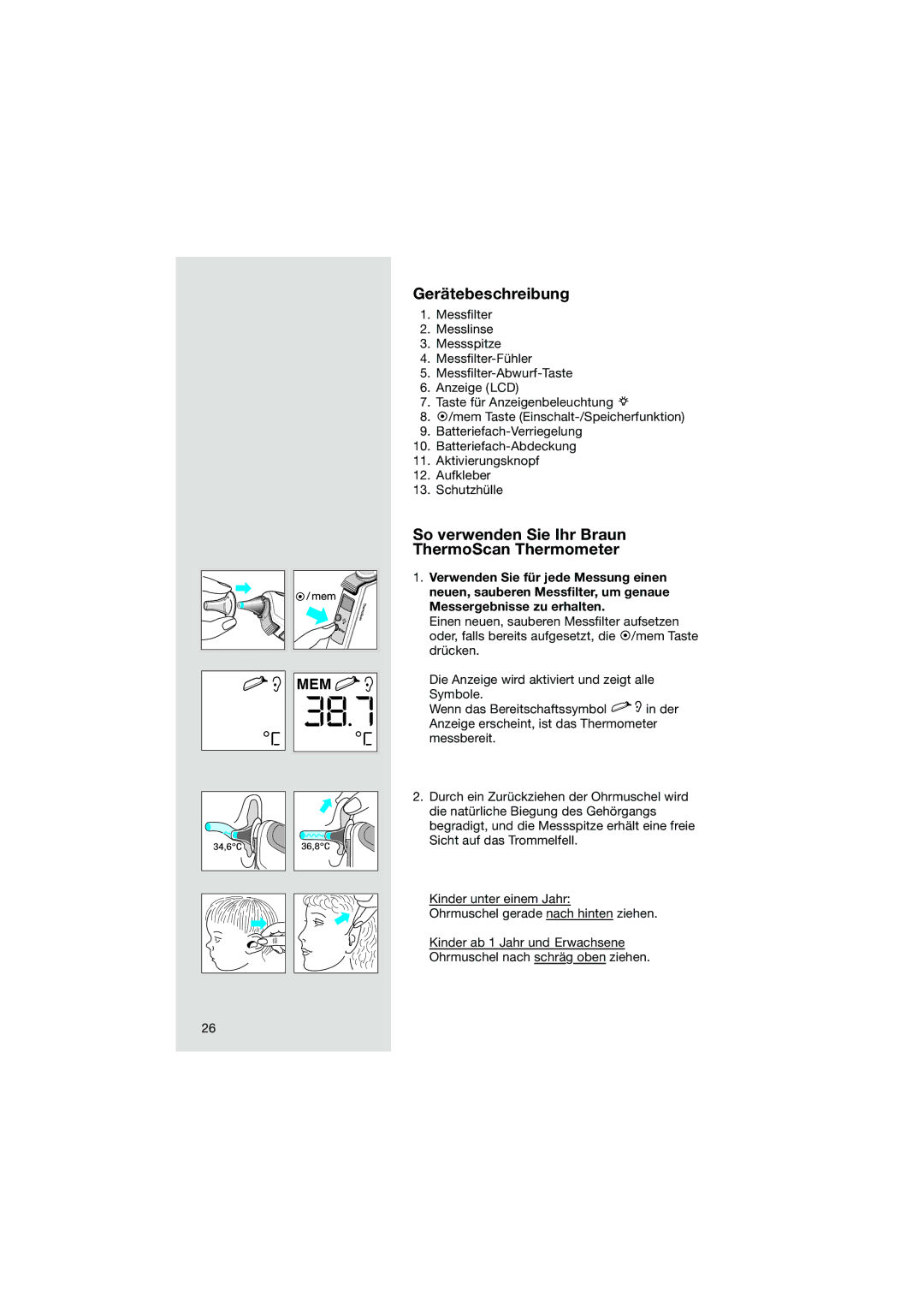 Braun Pro3000 manual Gerätebeschreibung, So verwenden Sie Ihr Braun ThermoScan Thermometer 