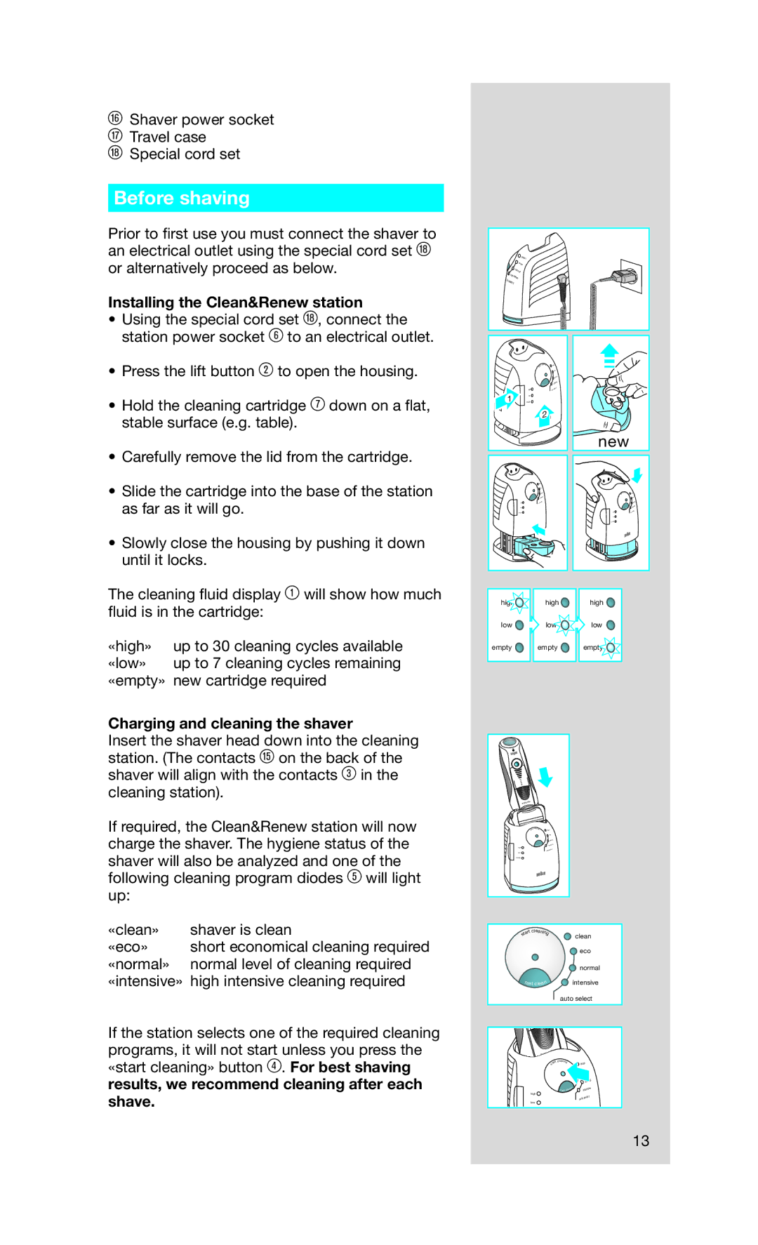 Braun Series7 manual Before shaving, Installing the Clean&Renew station, Charging and cleaning the shaver 