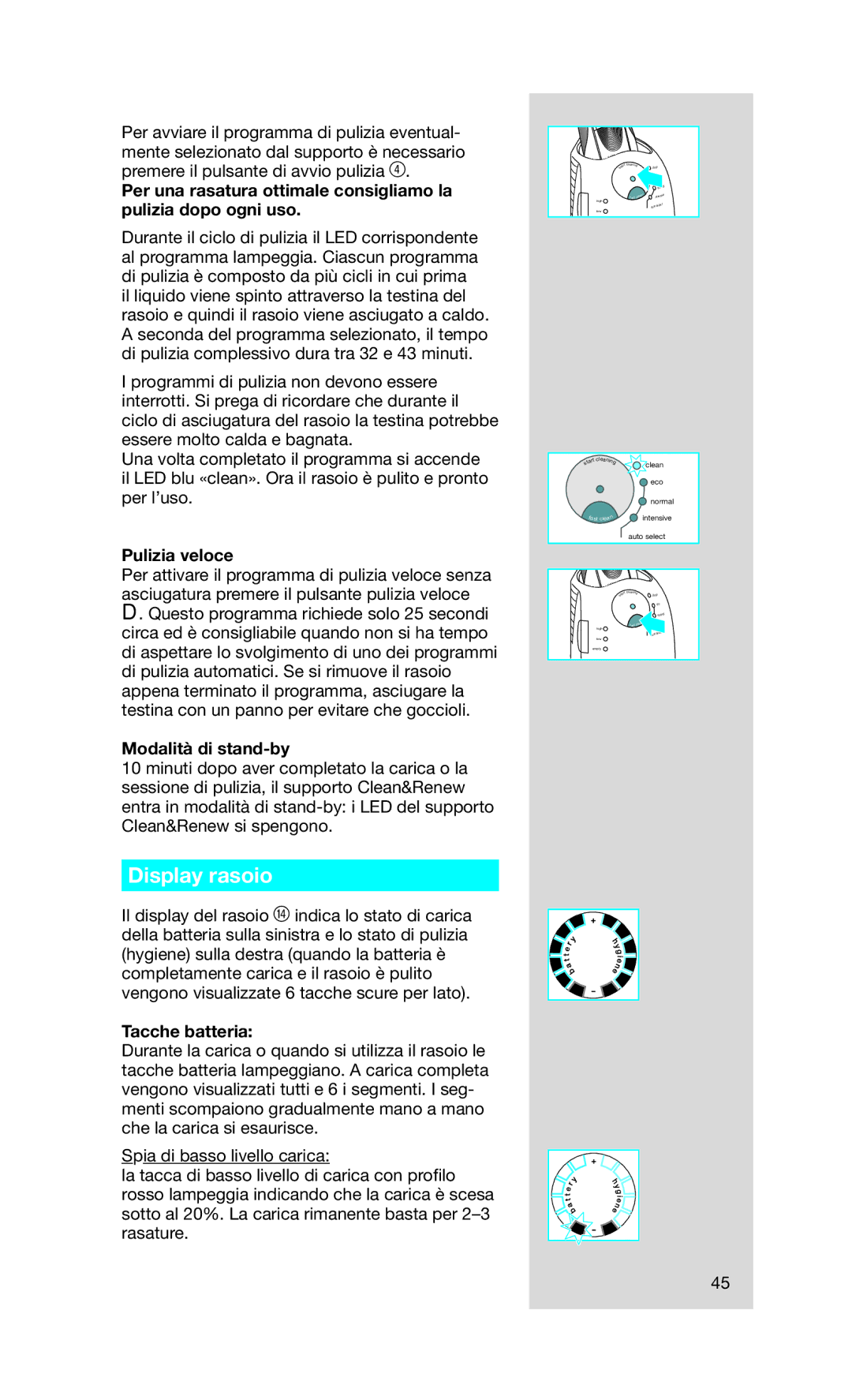Braun Series7 manual Display rasoio, Pulizia veloce, Modalità di stand-by, Tacche batteria 