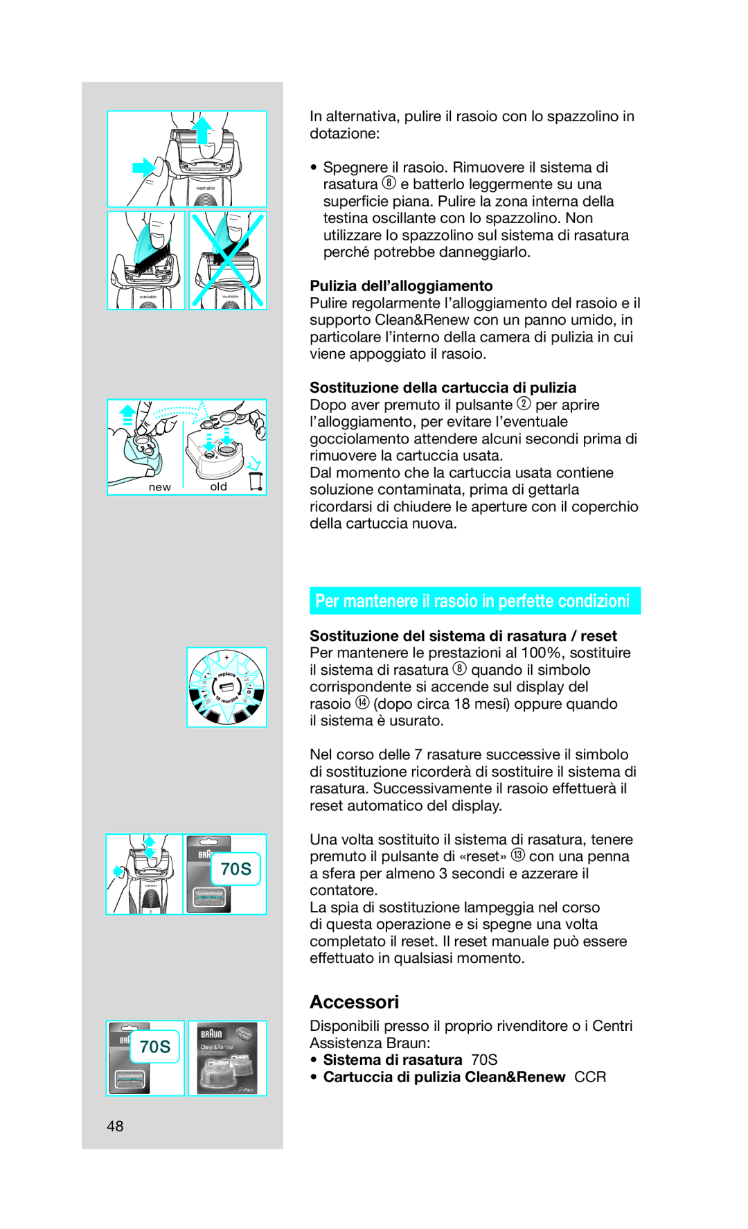 Braun Series7 manual Accessori, Pulizia dell’alloggiamento, Sostituzione della cartuccia di pulizia 