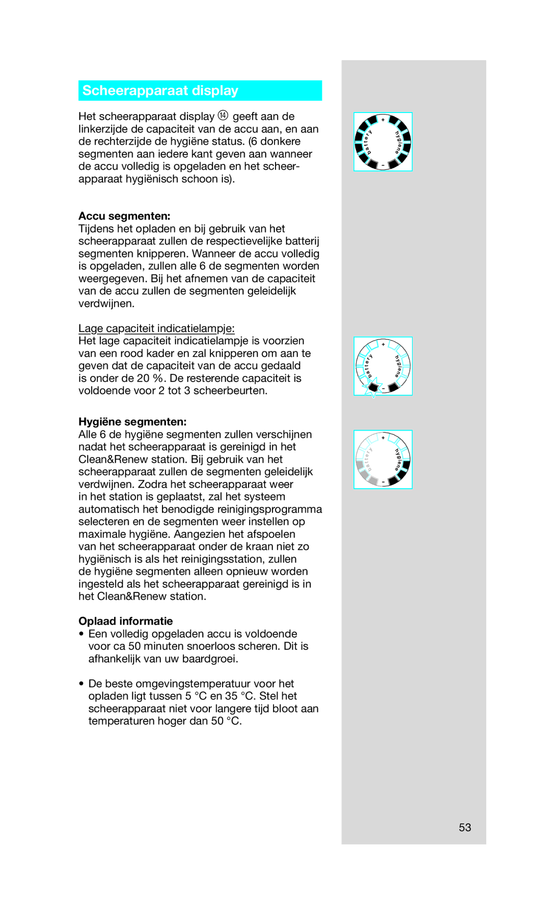 Braun Series7 manual Scheerapparaat display, Accu segmenten, Hygiëne segmenten, Oplaad informatie 