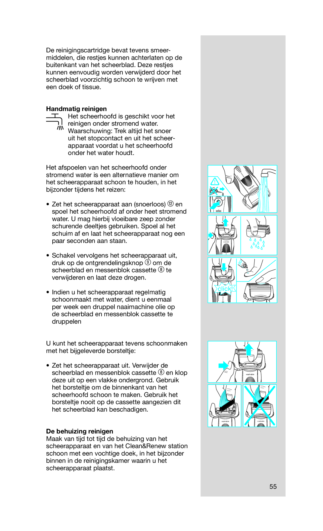 Braun Series7 manual Handmatig reinigen, De behuizing reinigen 