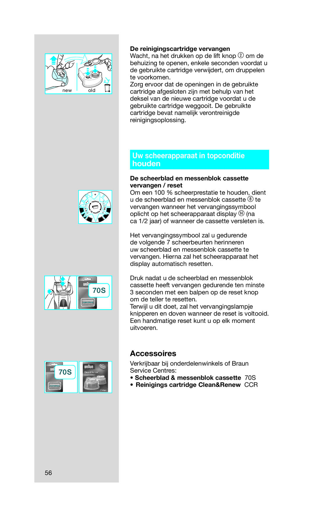 Braun Series7 manual Uw scheerapparaat in topconditie houden, De reinigingscartridge vervangen 