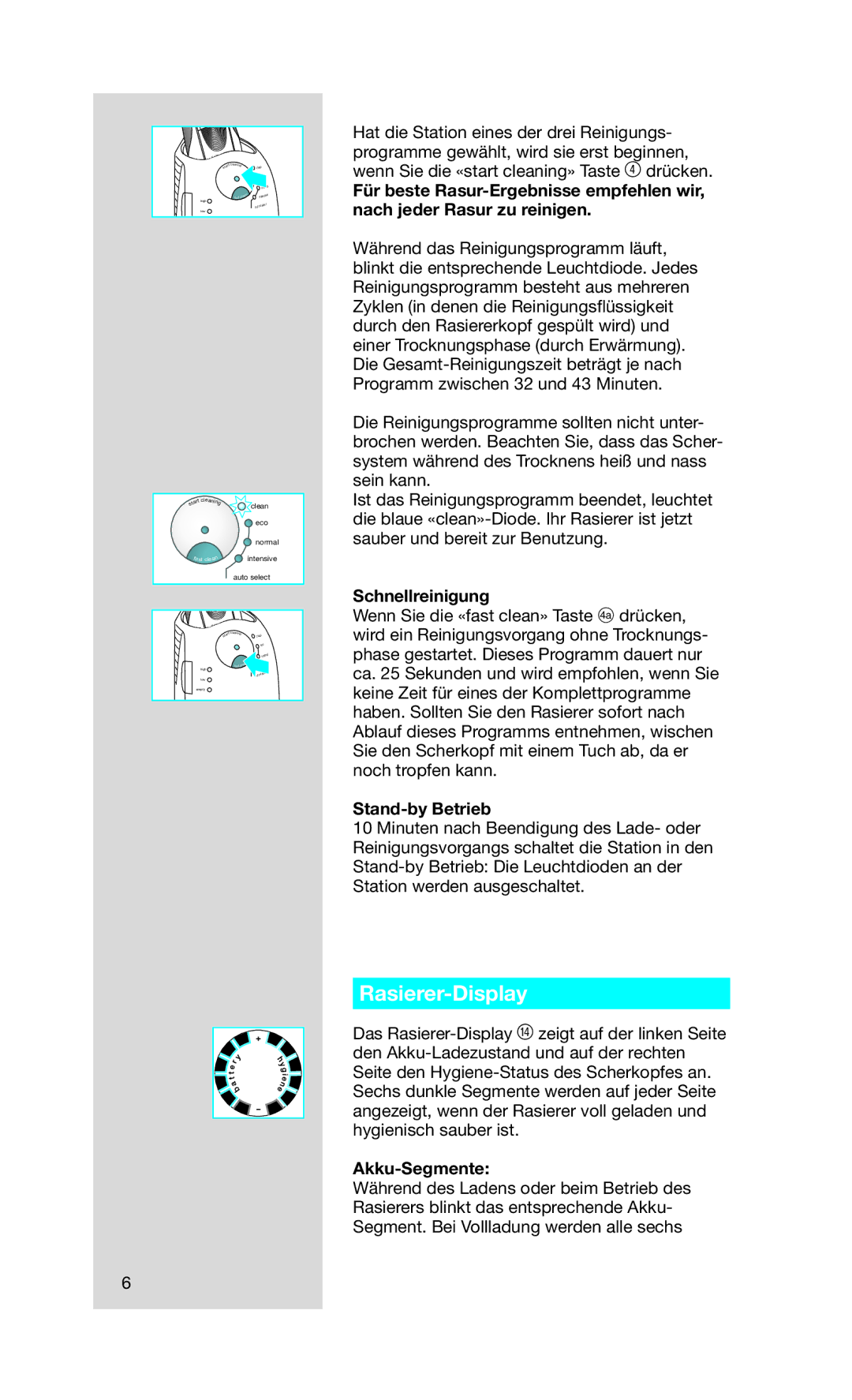 Braun Series7 manual Rasierer-Display, Schnellreinigung, Stand-by Betrieb, Akku-Segmente 