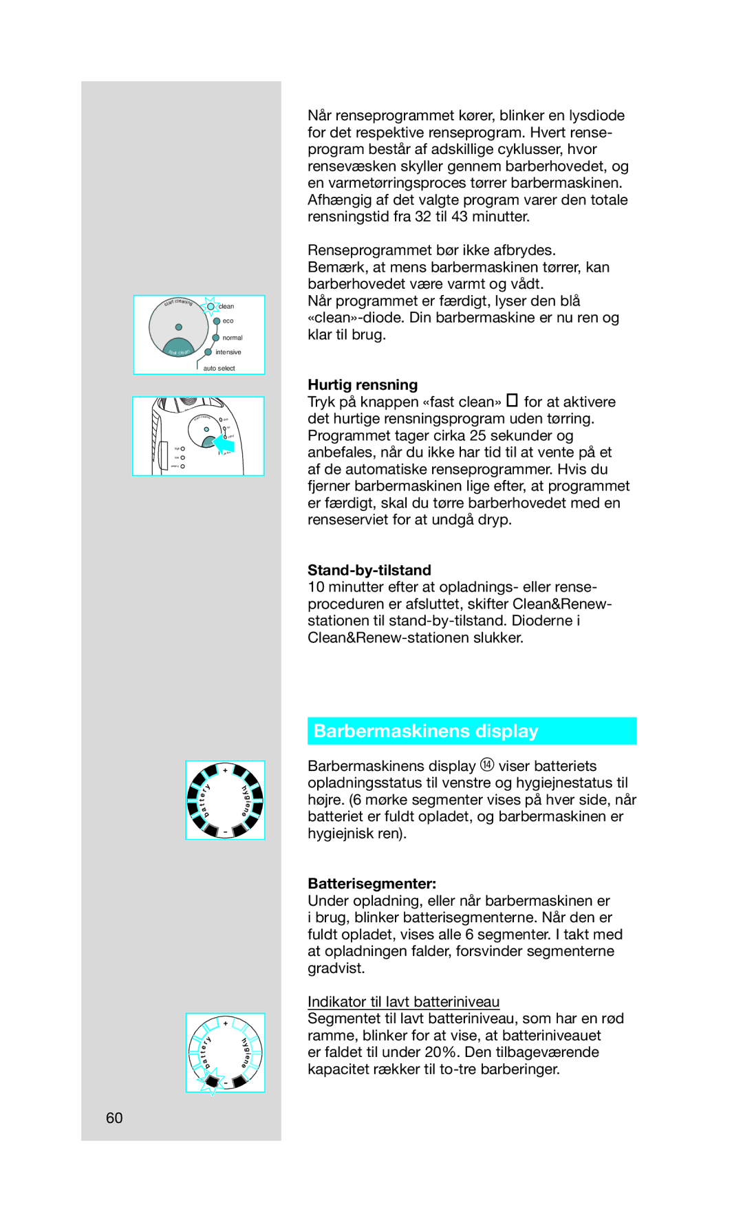 Braun Series7 manual Barbermaskinens display, Hurtig rensning, Stand-by-tilstand, Batterisegmenter 