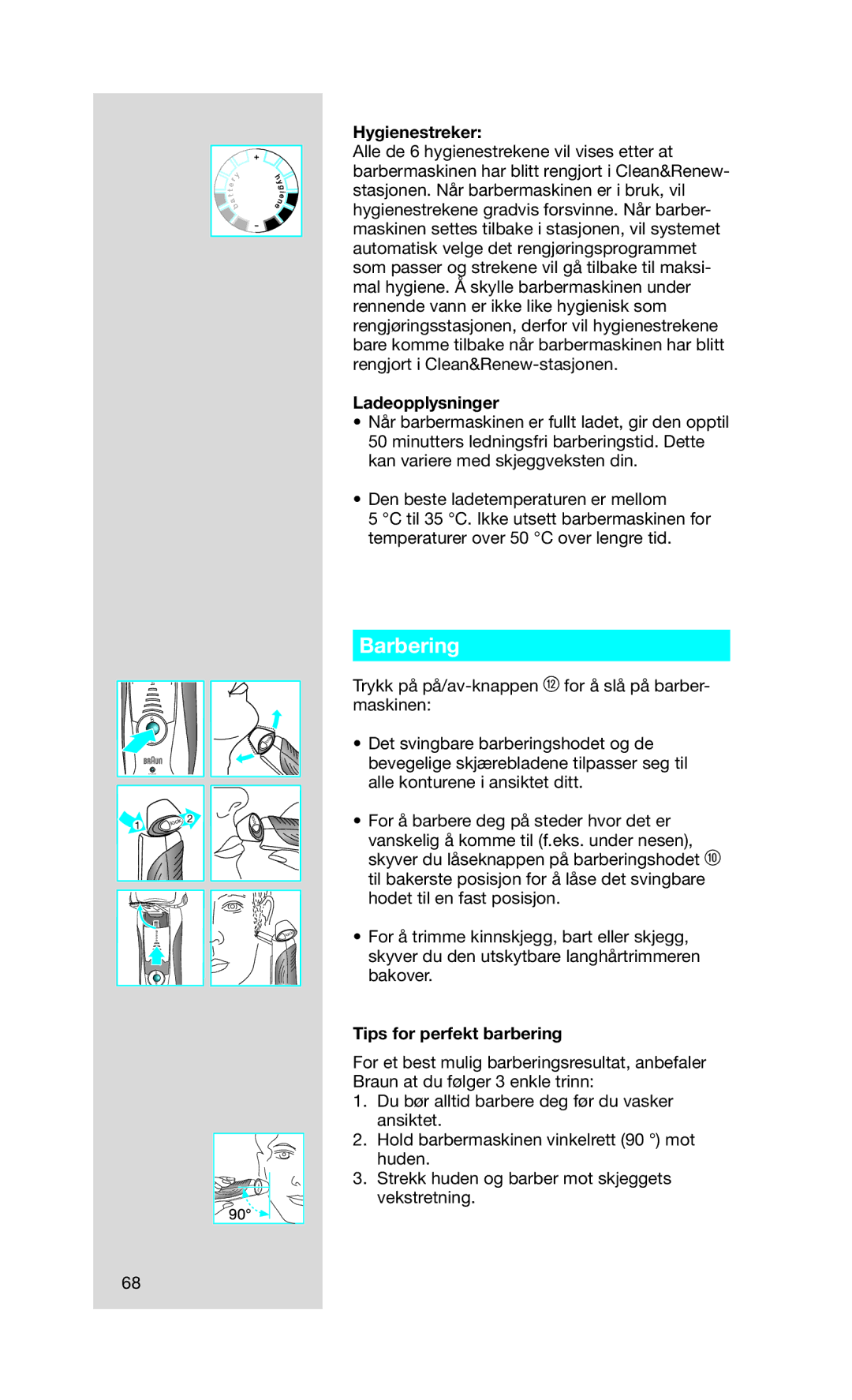 Braun Series7 manual Hygienestreker, Ladeopplysninger, Tips for perfekt barbering 