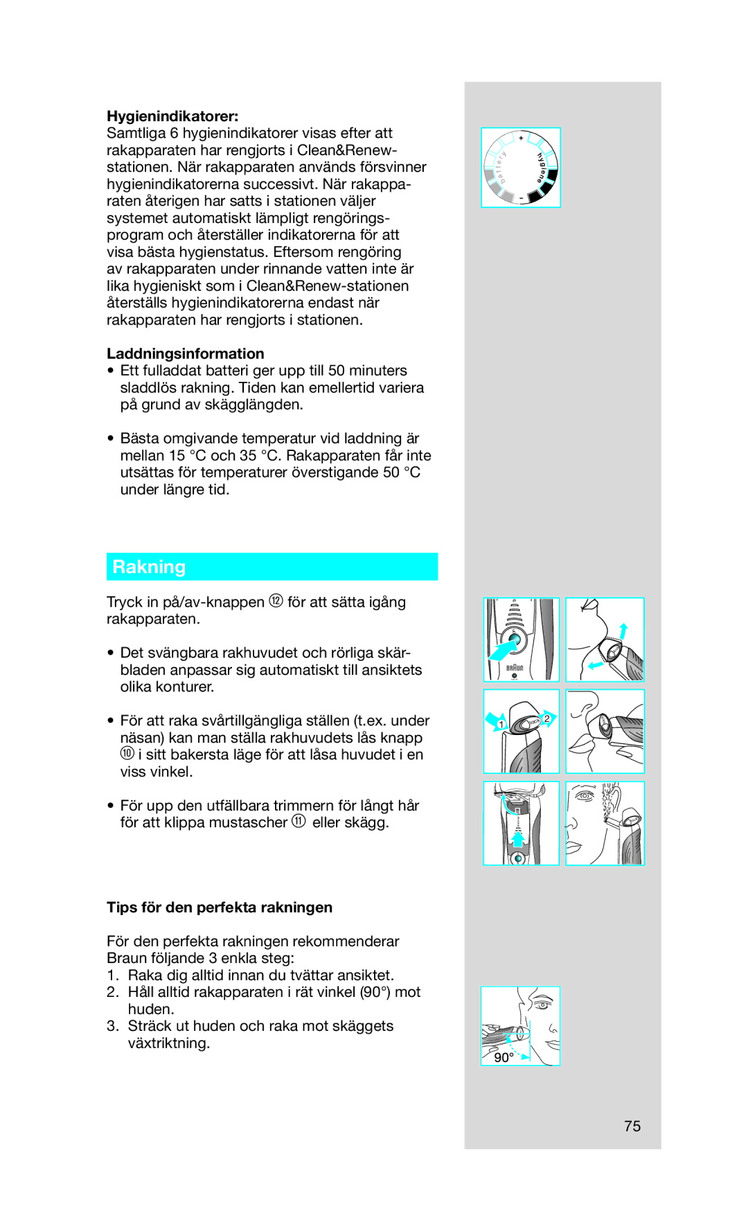 Braun Series7 manual Rakning, Hygienindikatorer, Laddningsinformation, Tips för den perfekta rakningen 