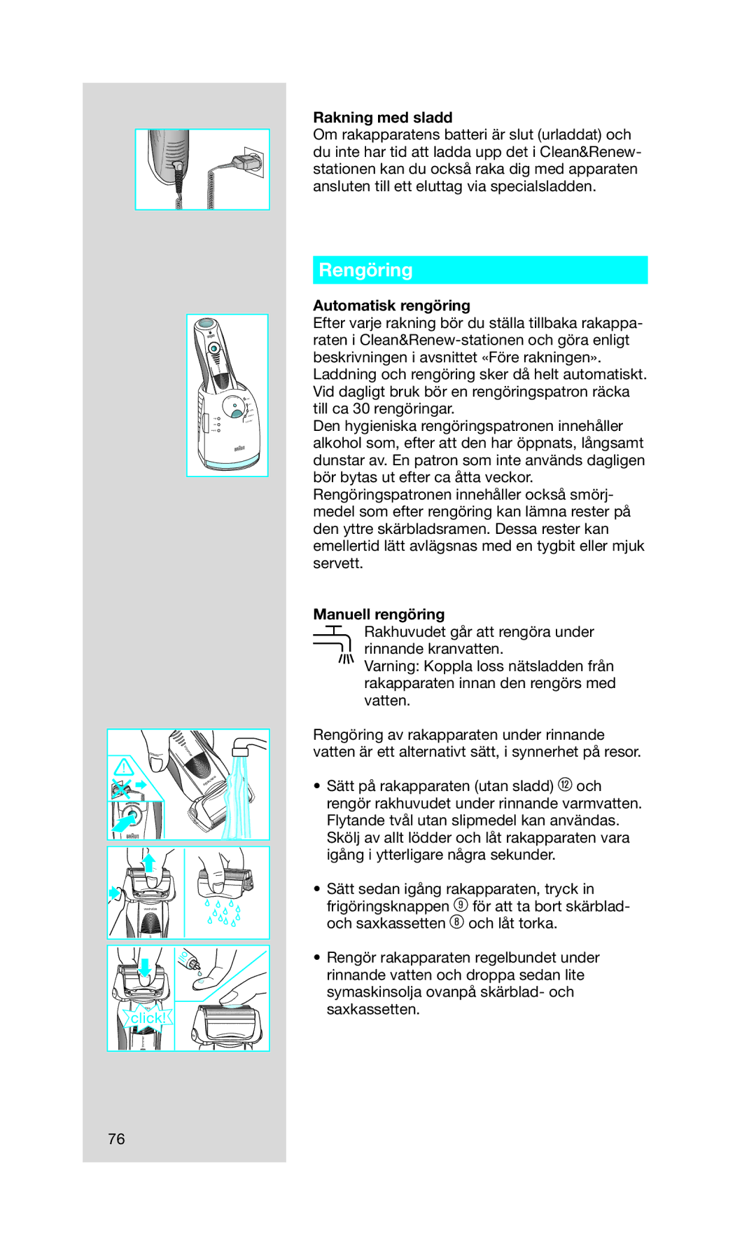 Braun Series7 manual Rengöring, Rakning med sladd, Automatisk rengöring, Manuell rengöring 