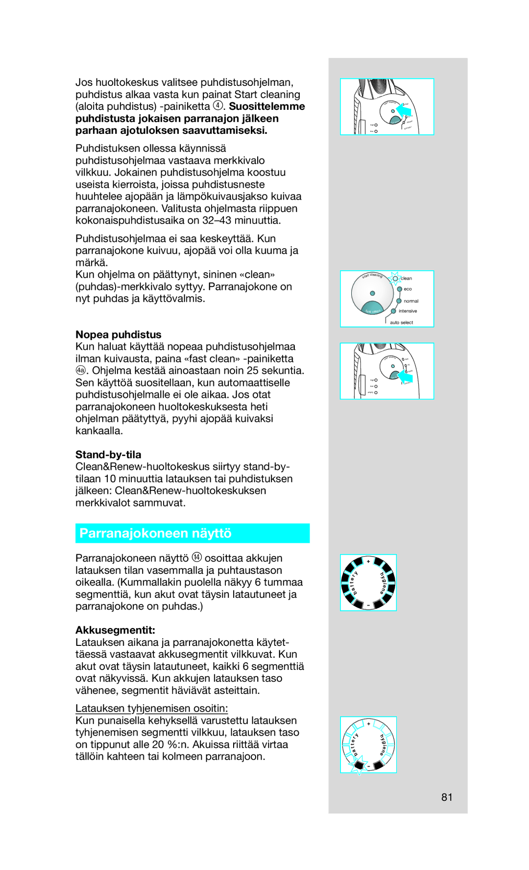 Braun Series7 manual Parranajokoneen näyttö, Nopea puhdistus, Akkusegmentit 