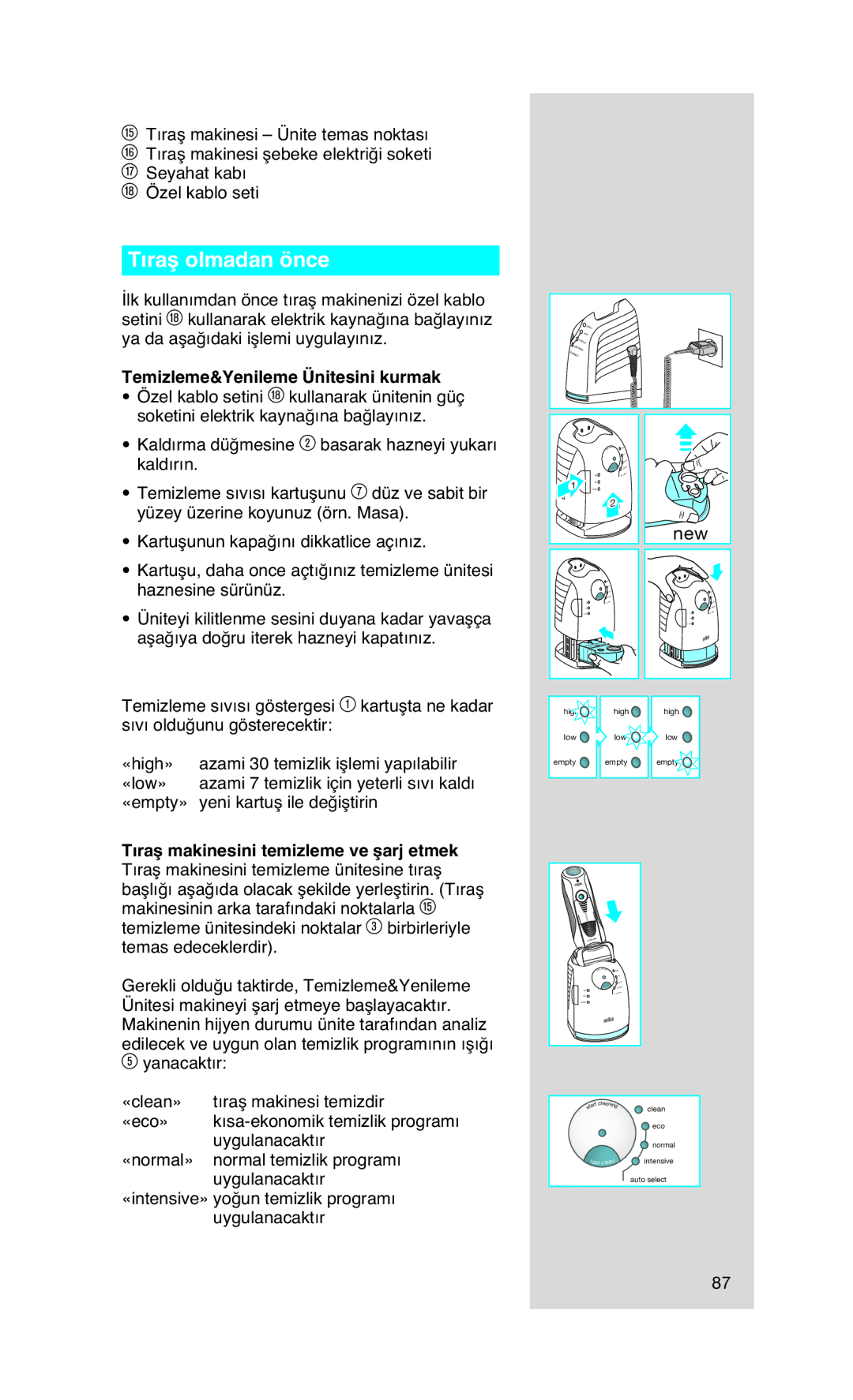 Braun Series7 manual Tıraş olmadan önce, Temizleme&Yenileme Ünitesini kurmak 