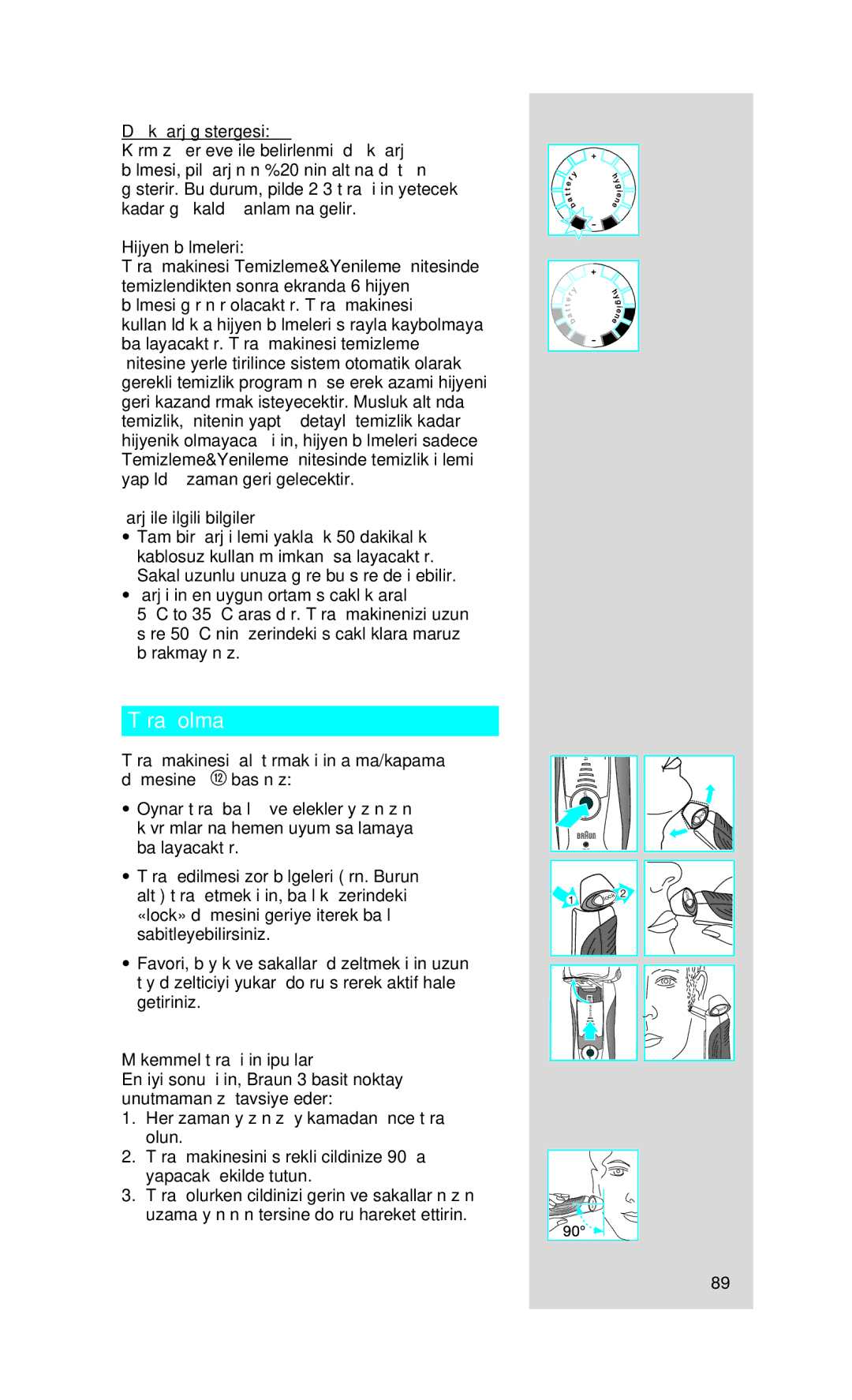 Braun Series7 manual Tıraş olma, Hijyen bölmeleri, Şarj ile ilgili bilgiler, Mükemmel tıraş için ipuçları 