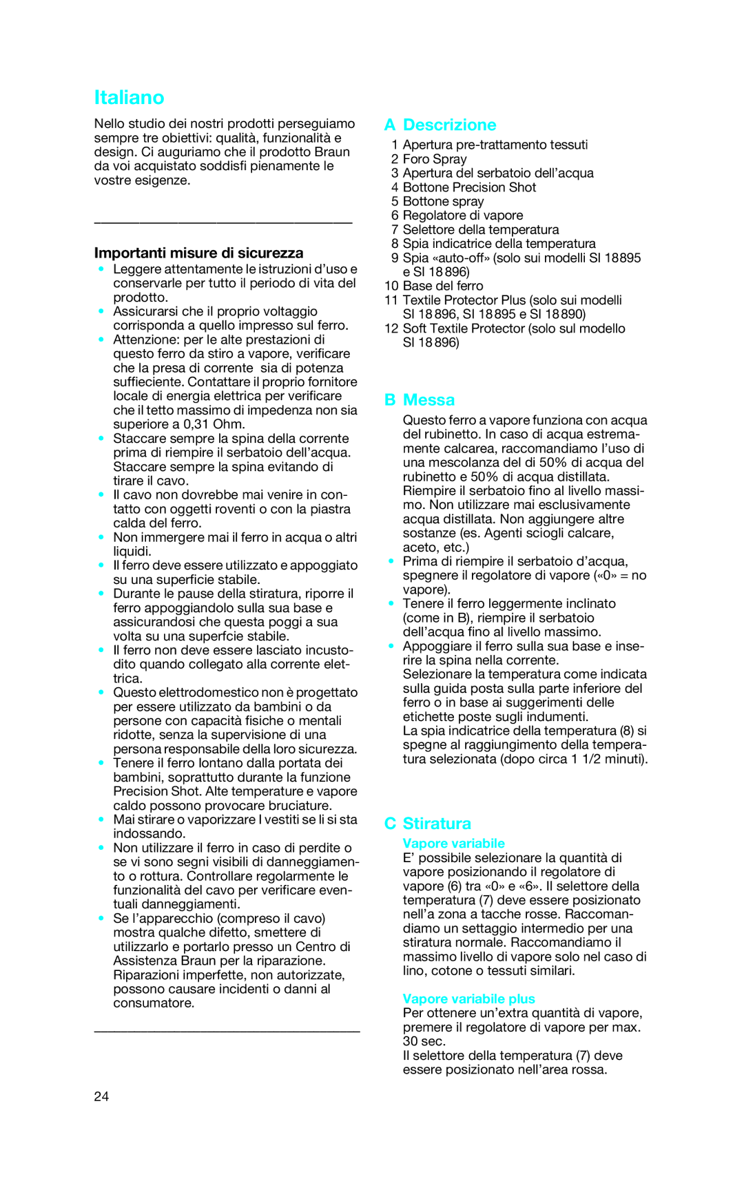 Braun SI 18.895, SI 18.896, SI 18.890, SI 18.720 Italiano, Descrizione, Messa, Stiratura, Importanti misure di sicurezza 