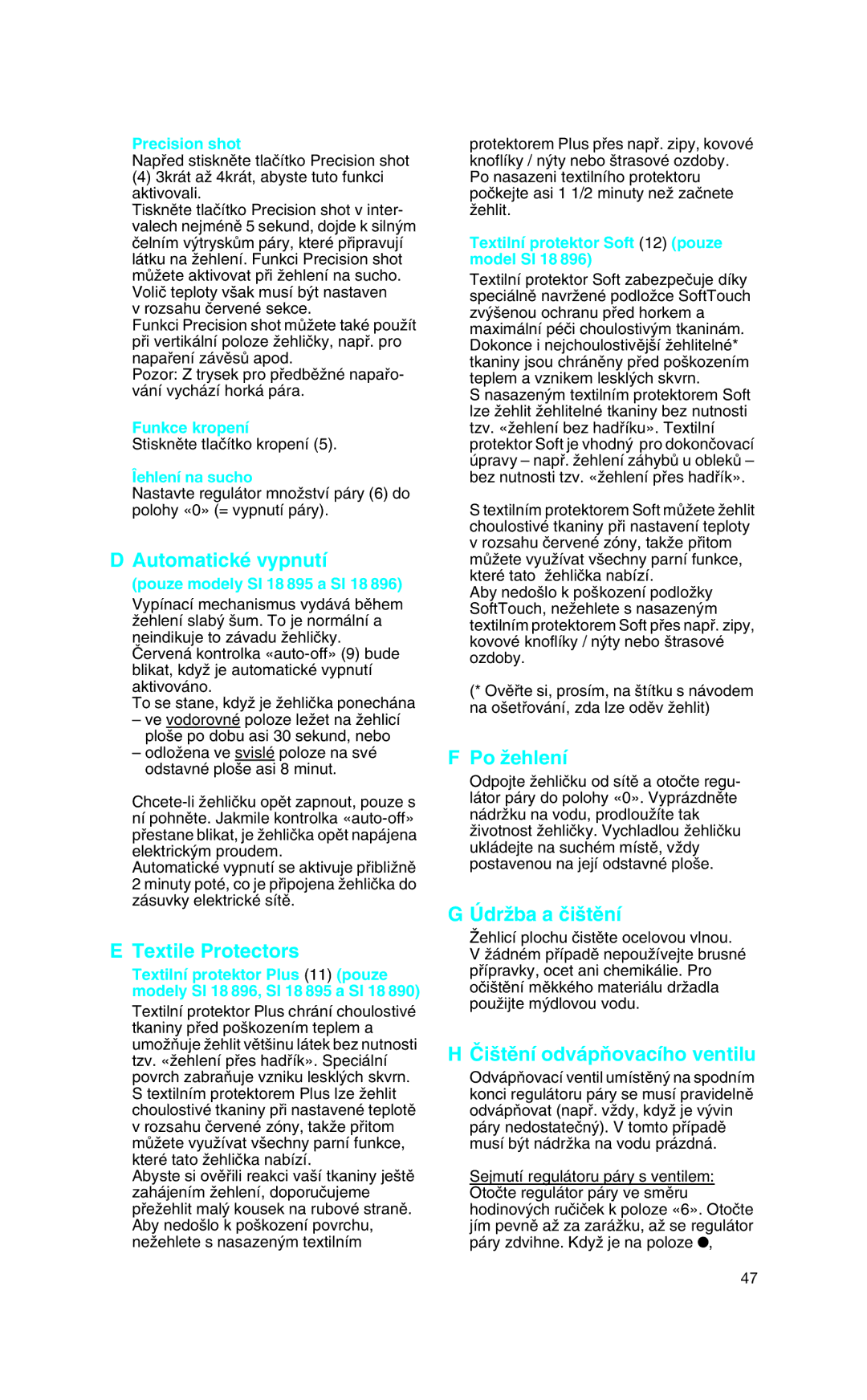 Braun SI 18.720 manual Automatické vypnutí, Po Ïehlení, ÚdrÏba a ãi‰tûní, Âi‰tûní odvápÀovacího ventilu, Îehlení na sucho 