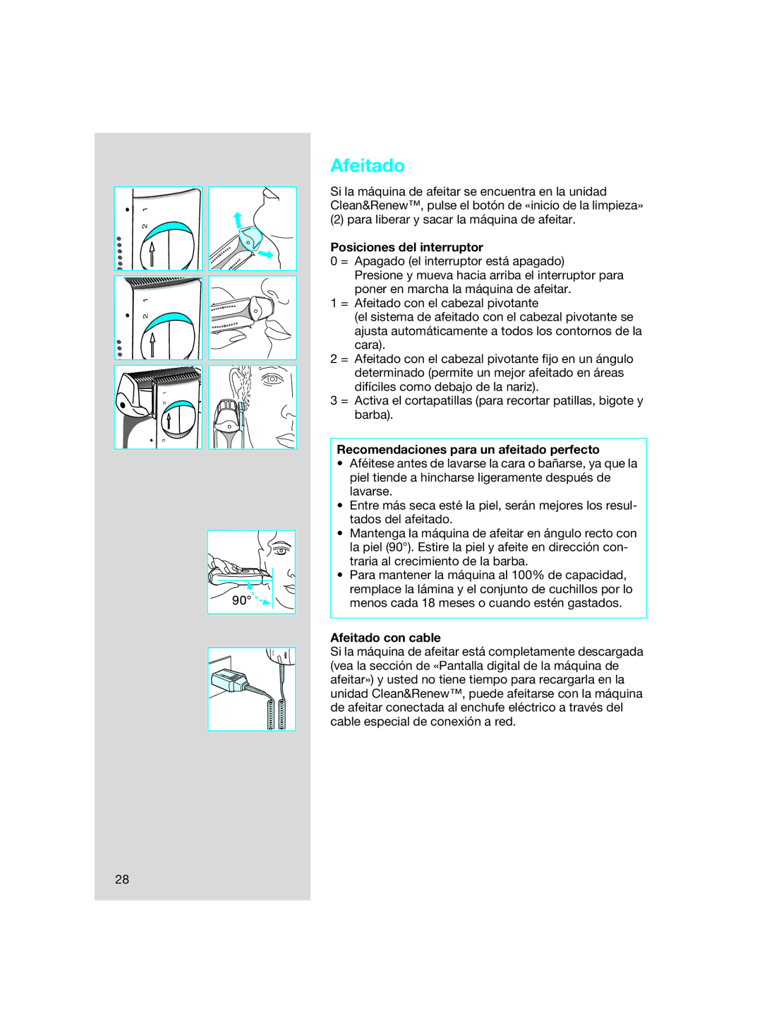 Braun SIP 3.0.2 manual Posiciones del interruptor, Recomendaciones para un afeitado perfecto, Afeitado con cable 