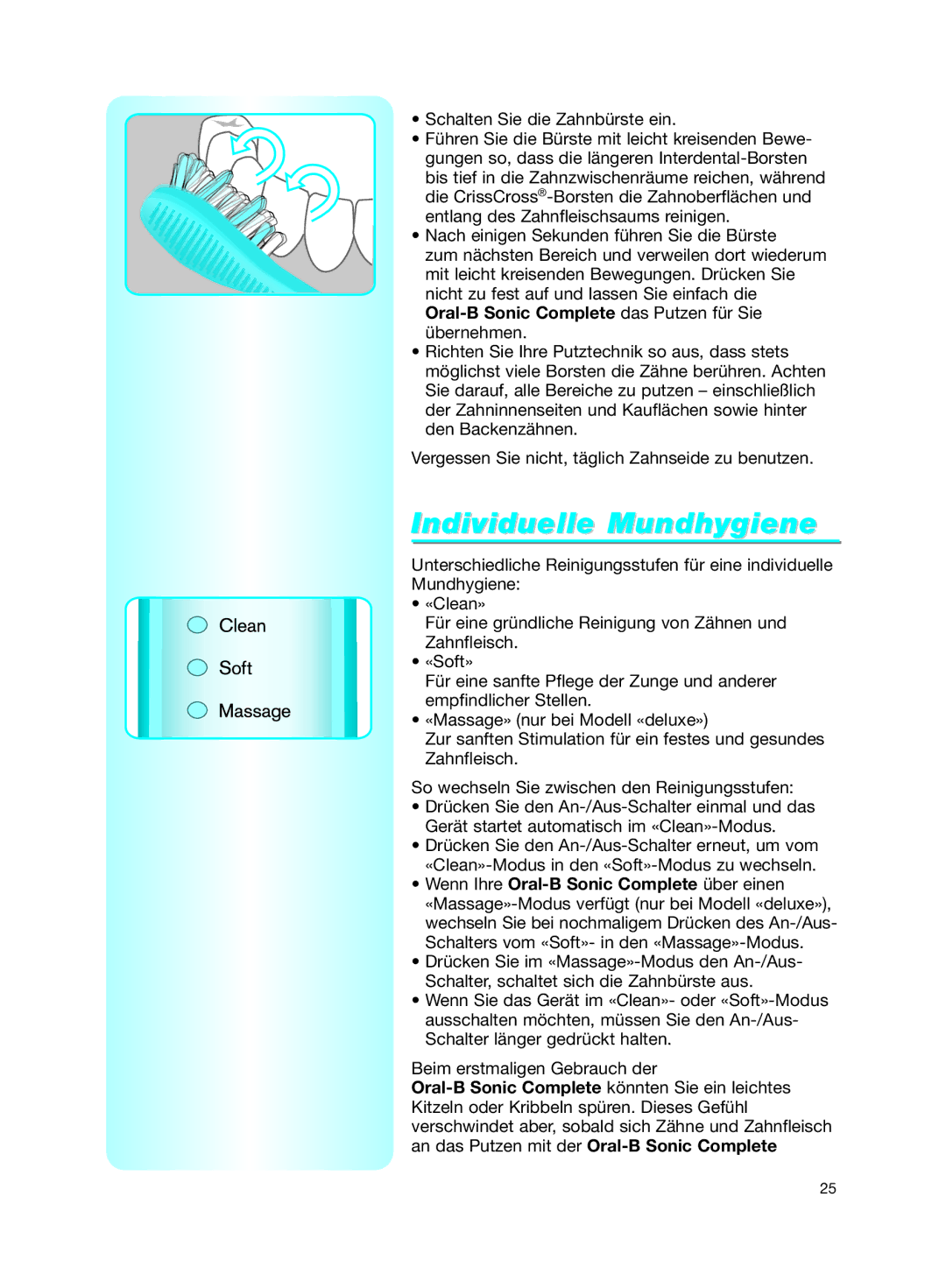 Braun Sonic Complete manual Individuelle Mundhygiene, Schalten Sie die Zahnbürste ein 