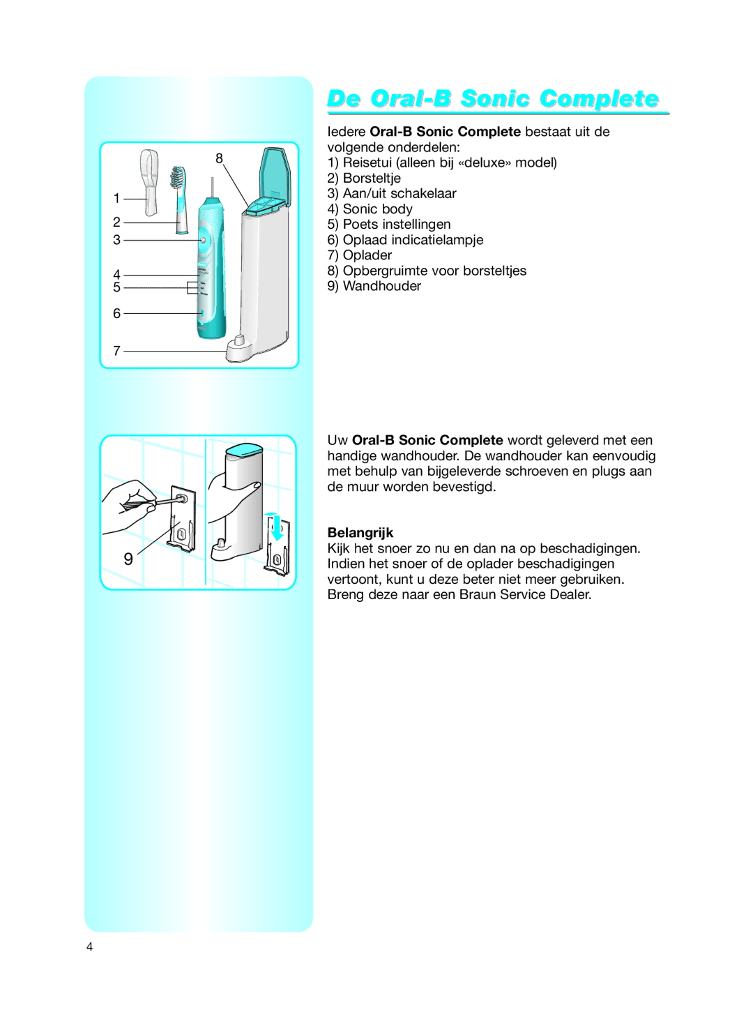 Braun manual De Oral-B Sonic Complete, Belangrijk 