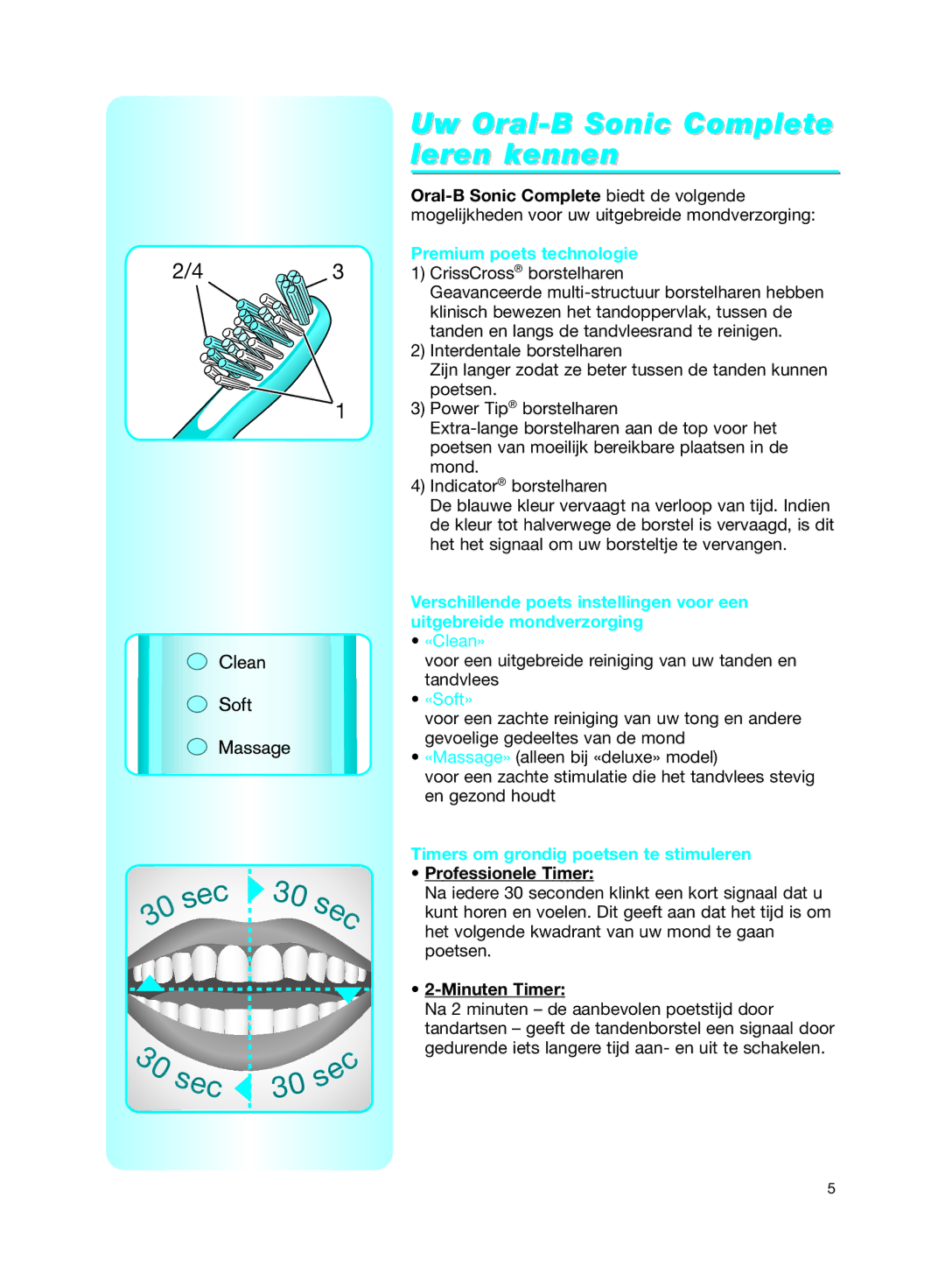 Braun manual Uw Oral-B Sonic Complete leren kennen, Premium poets technologie, Timers om grondig poetsen te stimuleren 