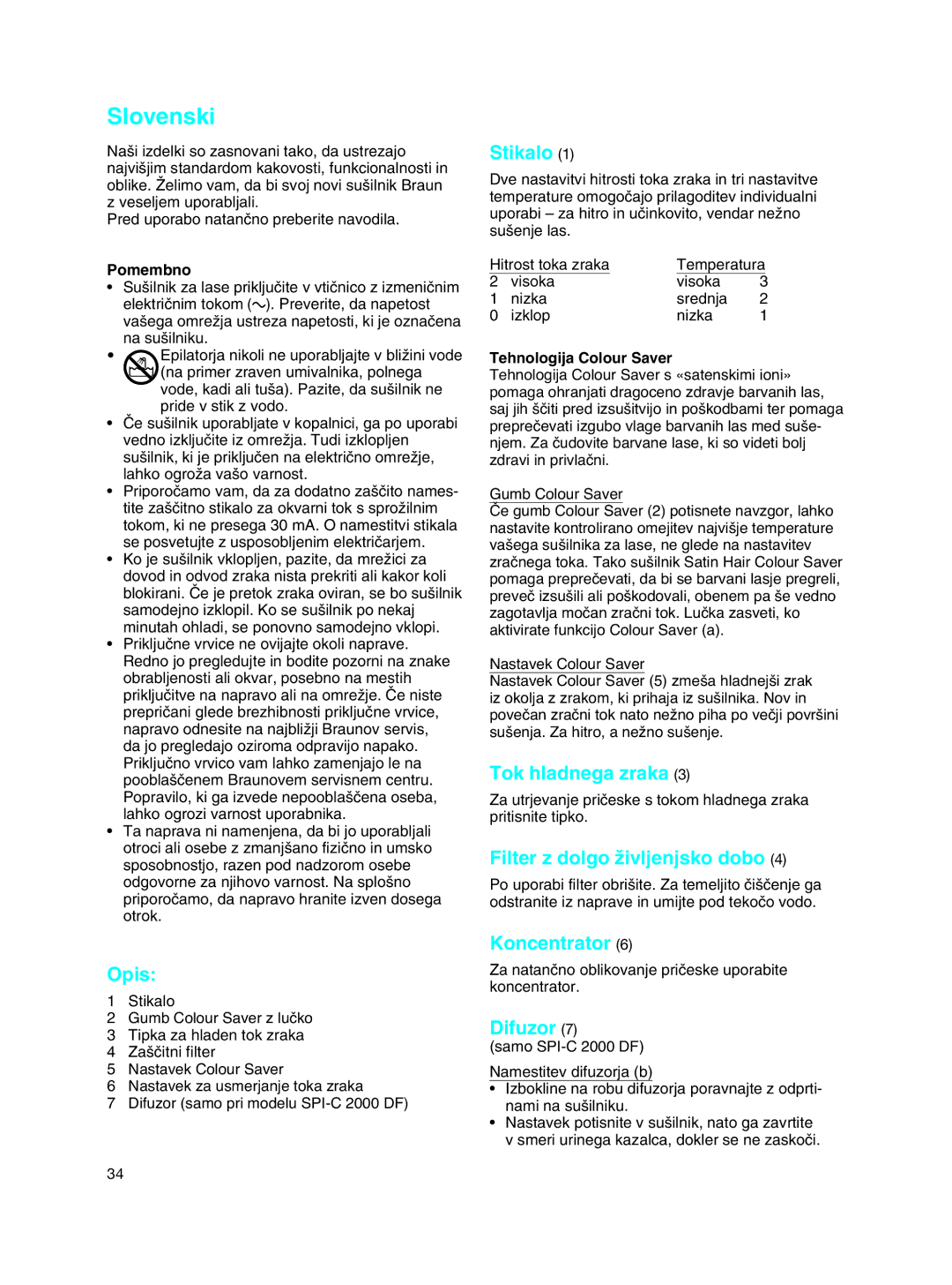 Braun SPI-C 2000 DF manual Stikalo, Tok hladnega zraka, Filter z dolgo Ïivljenjsko dobo, Koncentrator, Difuzor 