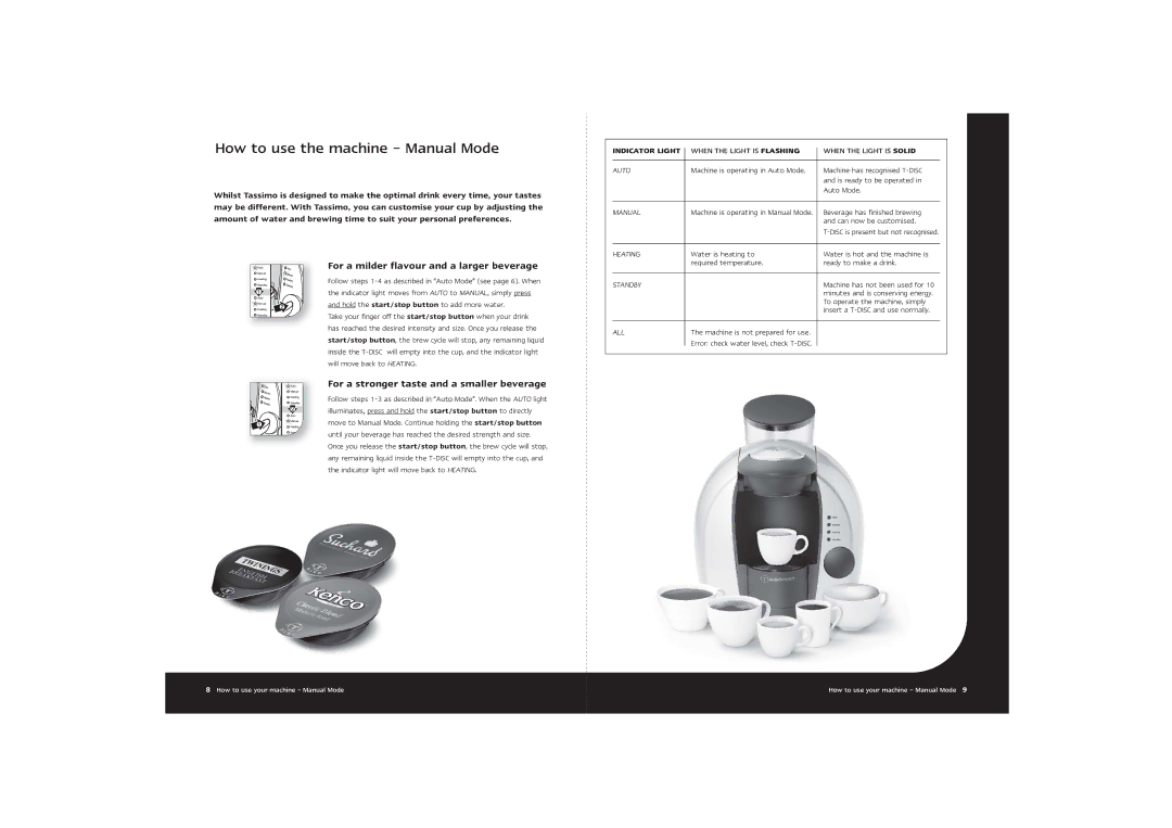 Braun Tassimo manual How to use the machine Manual Mode, For a milder flavour and a larger beverage 