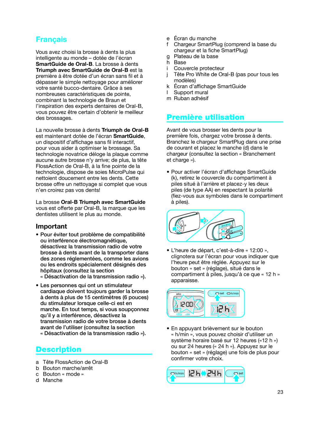 Braun Toothbrush manual Français, Première utilisation 