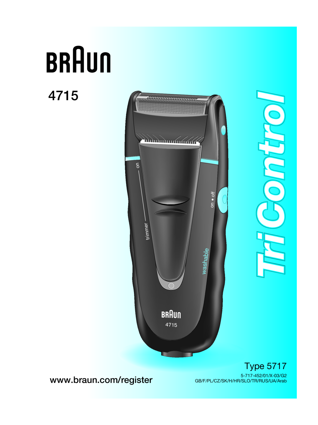 Braun Type 5717 manual Tri Control, 4715, washable, trimmer, off on, 5-717-452/01/X-03/G2 
