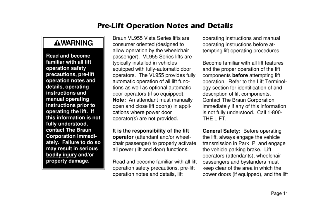 Braun VL955 manual Pre-Lift Operation Notes and Details 