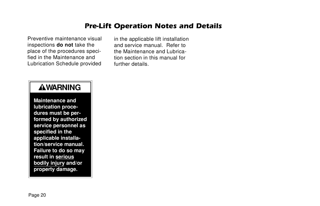 Braun VL955 manual Pre-Lift Operation Notes and Details 