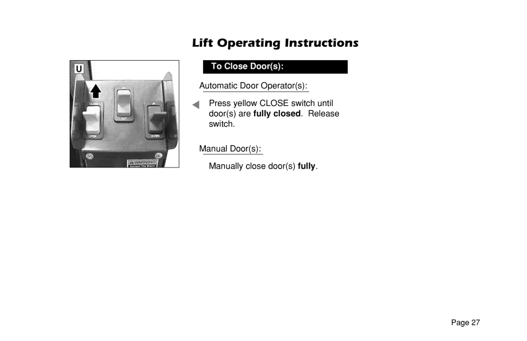 Braun VL955 manual To Close Doors 