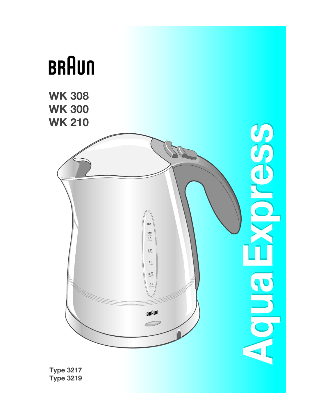 Braun WK 308 manual AquaExpress 