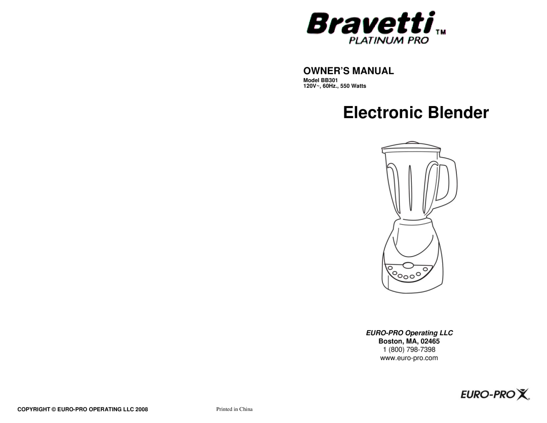 Bravetti owner manual Electronic Blender, EURO-PROOperating LLC, Boston, MA, Model BB301 120V~, 60Hz., 550 Watts 