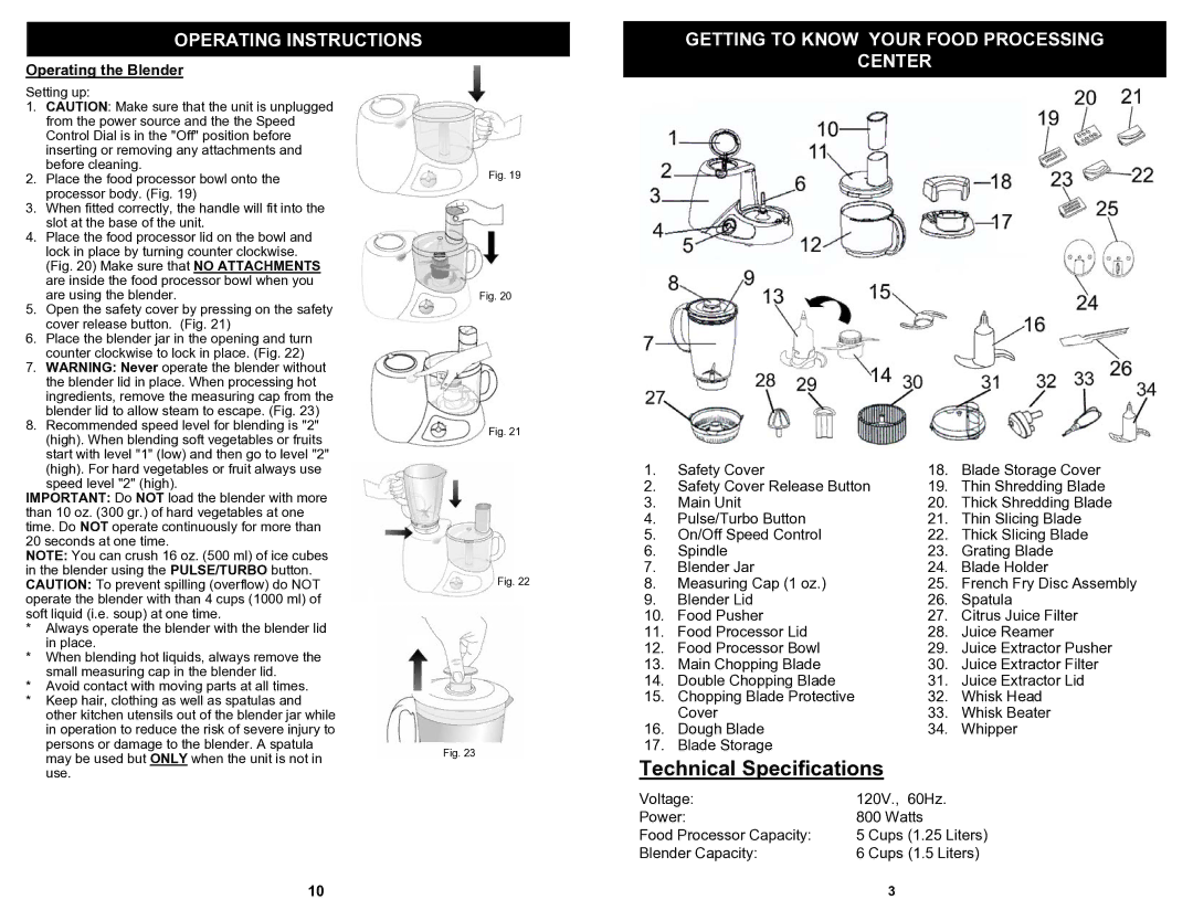 Bravetti BP101H owner manual Technical Specifications, Operating Instructions Getting to Know Your Food Processing, Center 