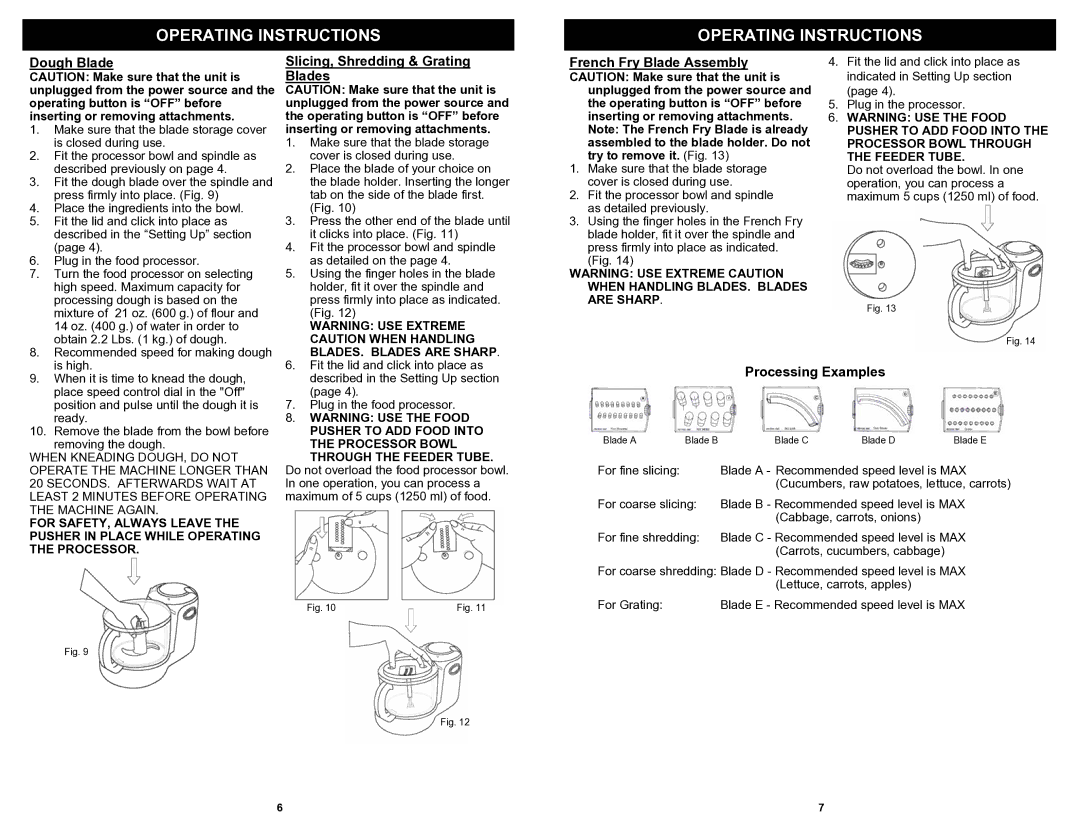 Bravetti BP101H2 Dough Blade, Slicing, Shredding & Grating Blades, French Fry Blade Assembly, Processing Examples 