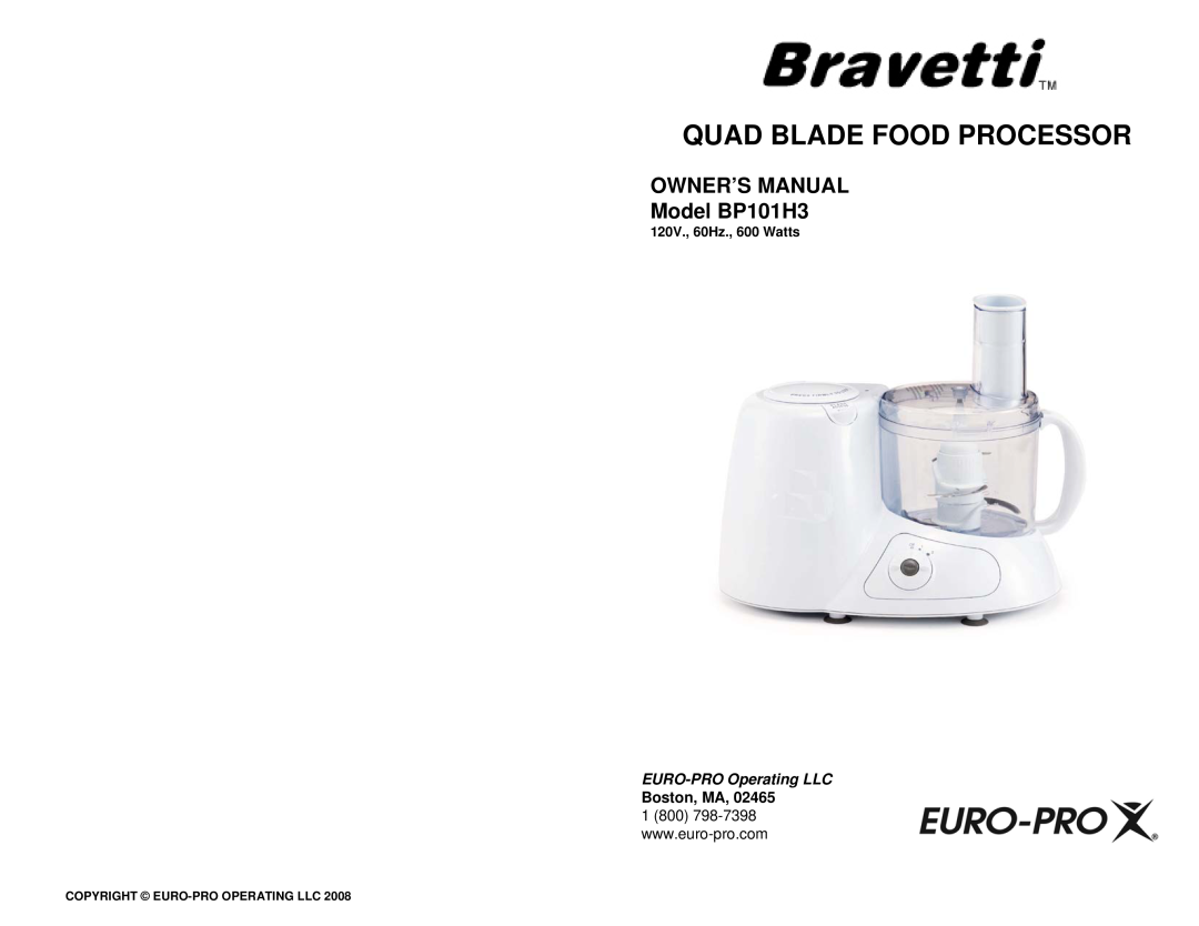 Bravetti BP101H3 owner manual Boston, MA, Quad Blade Food Processor, EURO-PROOperating LLC 