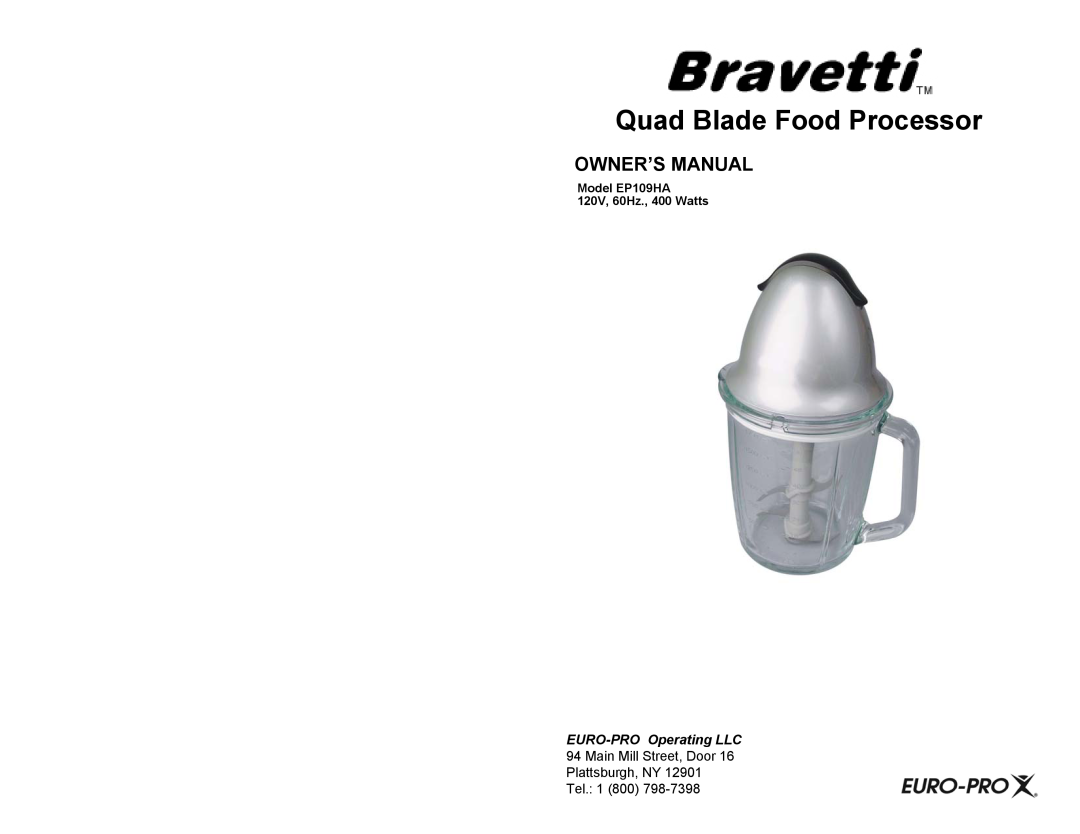 Bravetti EP109HA owner manual Quad Blade Food Processor, Main Mill Street, Door Plattsburgh, NY, Tel 