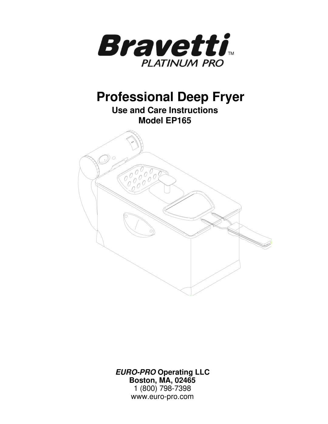 Bravetti manual Use and Care Instructions Model EP165, EURO-PRO Operating LLC Boston, MA, Professional Deep Fryer 