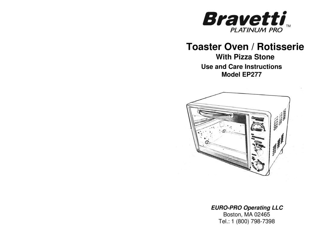 Bravetti EP277 manual Toaster Oven / Rotisserie, With Pizza Stone, EURO-PROOperating LLC, Boston, MA Tel.: 1 800 