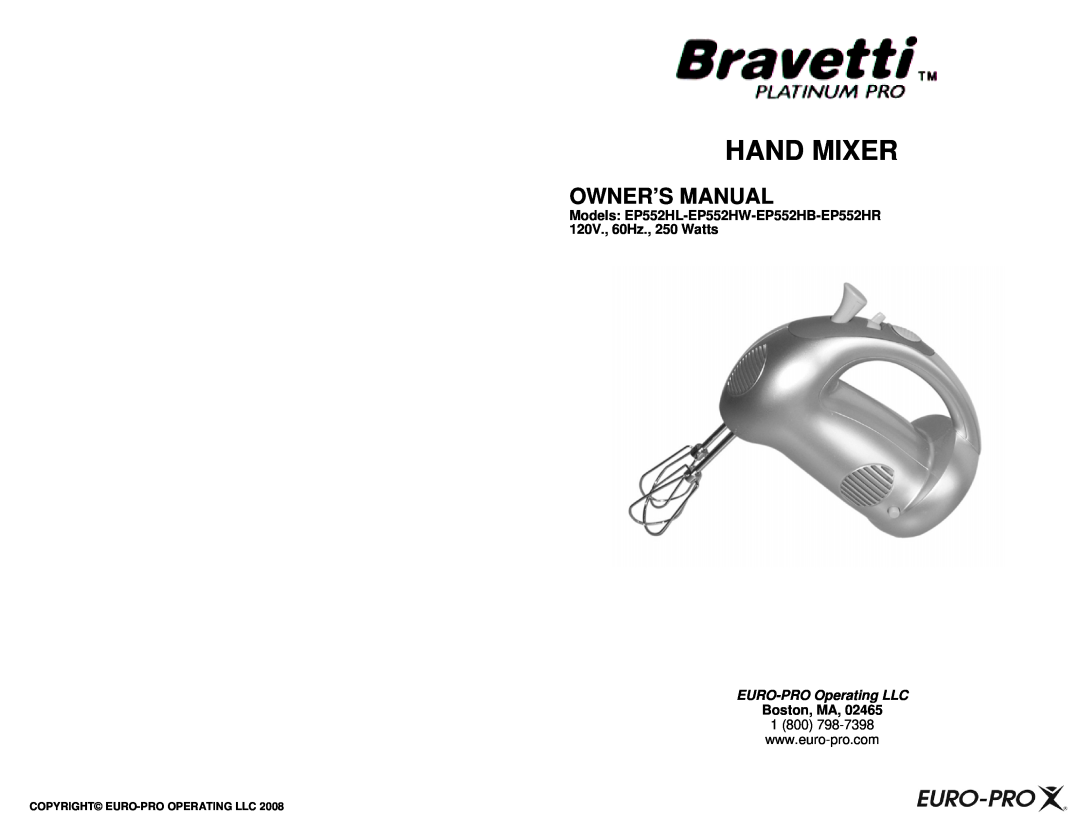 Bravetti EP552HL, EP552HW owner manual Hand Mixer, Boston, MA, EURO-PROOperating LLC, Copyright Euro-Prooperating Llc 