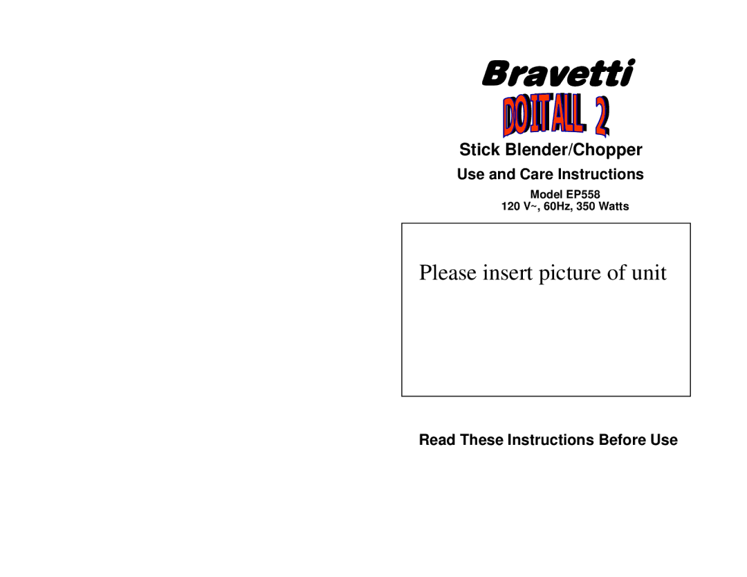 Bravetti manual Bravetti, Model EP558 120 V~, 60Hz, 350 Watts 