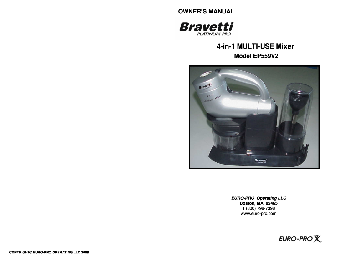 Bravetti owner manual EURO-PROOperating LLC, Boston, MA, 4-in-1 MULTI-USEMixer, Model EP559V2 