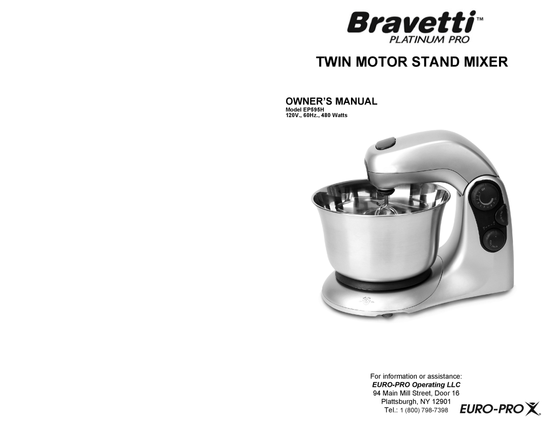 Bravetti owner manual Twin Motor Stand Mixer, For information or assistance, Model EP595H 120V., 60Hz., 480 Watts 