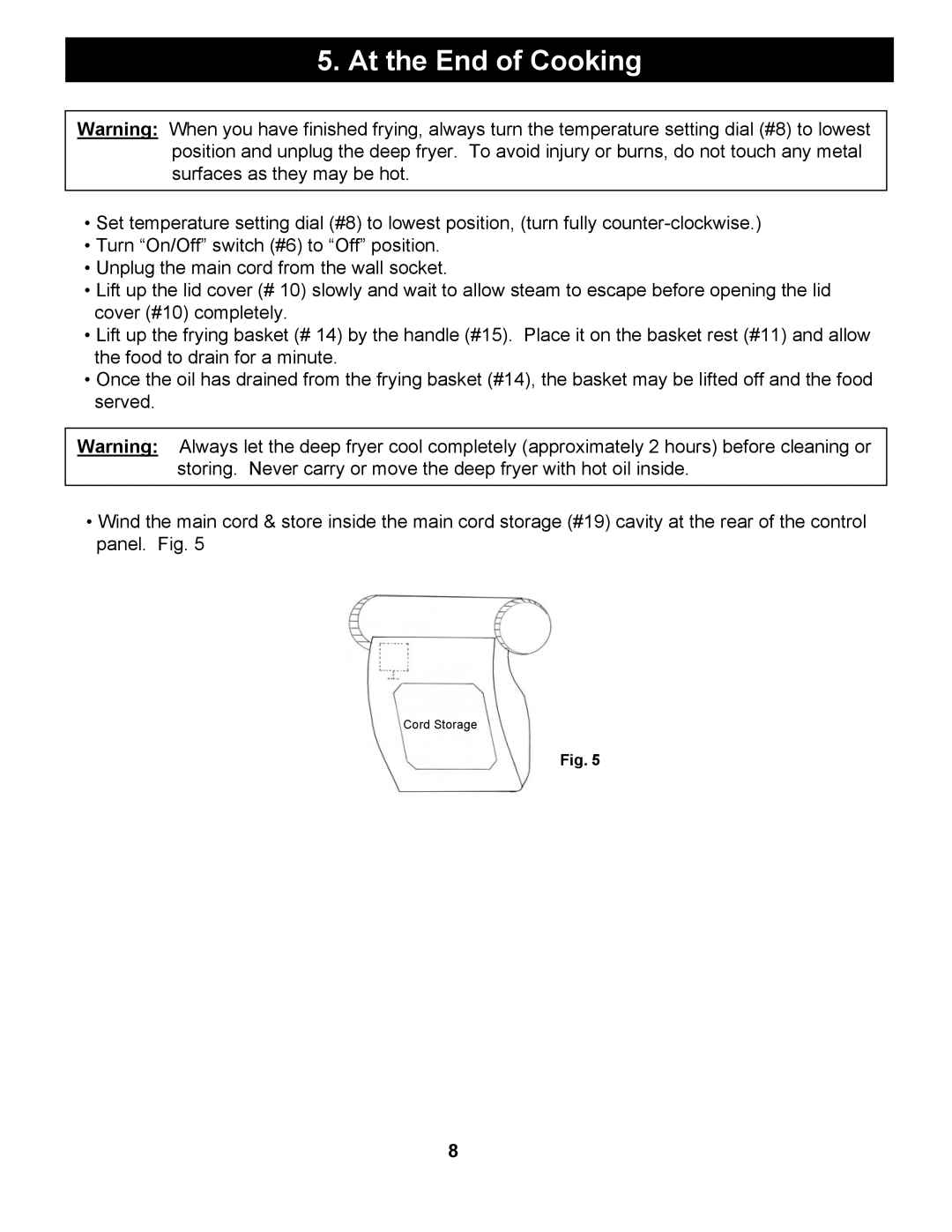 Bravetti EP65 manual At the End of Cooking 