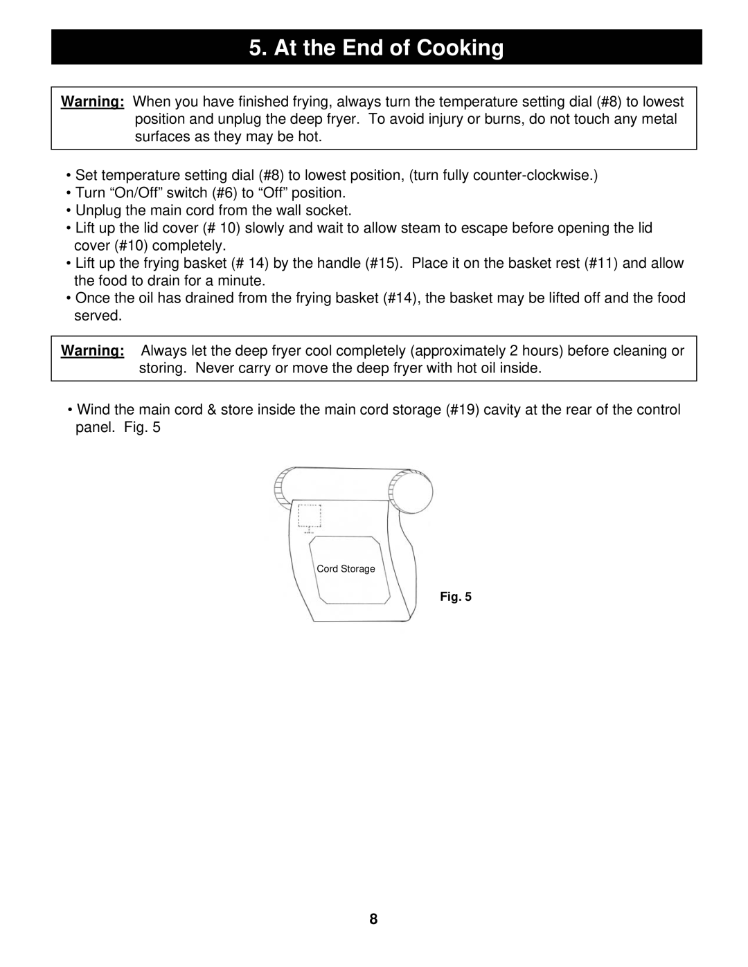 Bravetti EP65 manual At the End of Cooking 