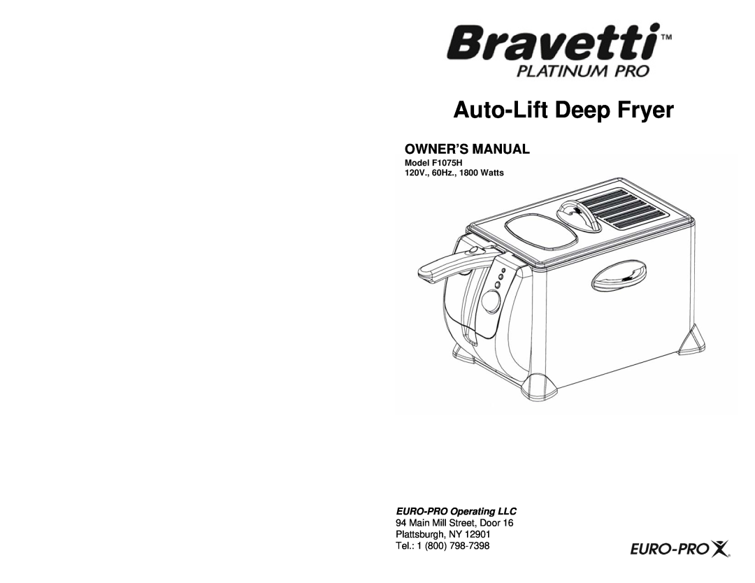Bravetti F1075H owner manual Main Mill Street, Door Plattsburgh, NY, Tel, Auto-LiftDeep Fryer, EURO-PROOperating LLC 