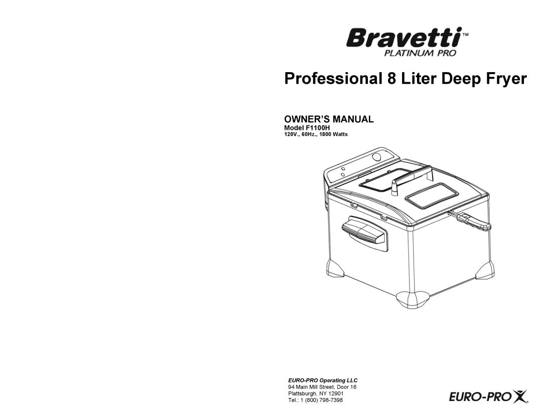Bravetti owner manual Model F1100H, Professional 8 Liter Deep Fryer, 120V., 60Hz., 1800 Watts, EURO-PROOperating LLC 