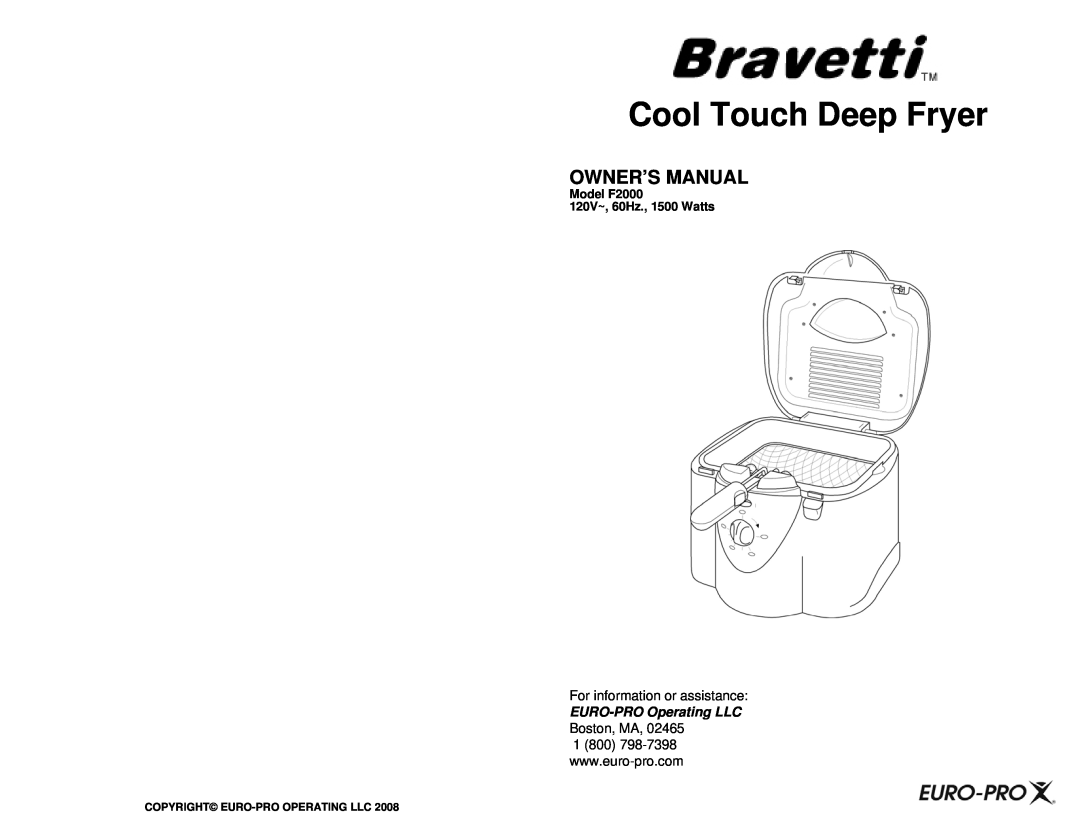 Bravetti owner manual For information or assistance, Model F2000 120V~, 60Hz., 1500 Watts, Cool Touch Deep Fryer 