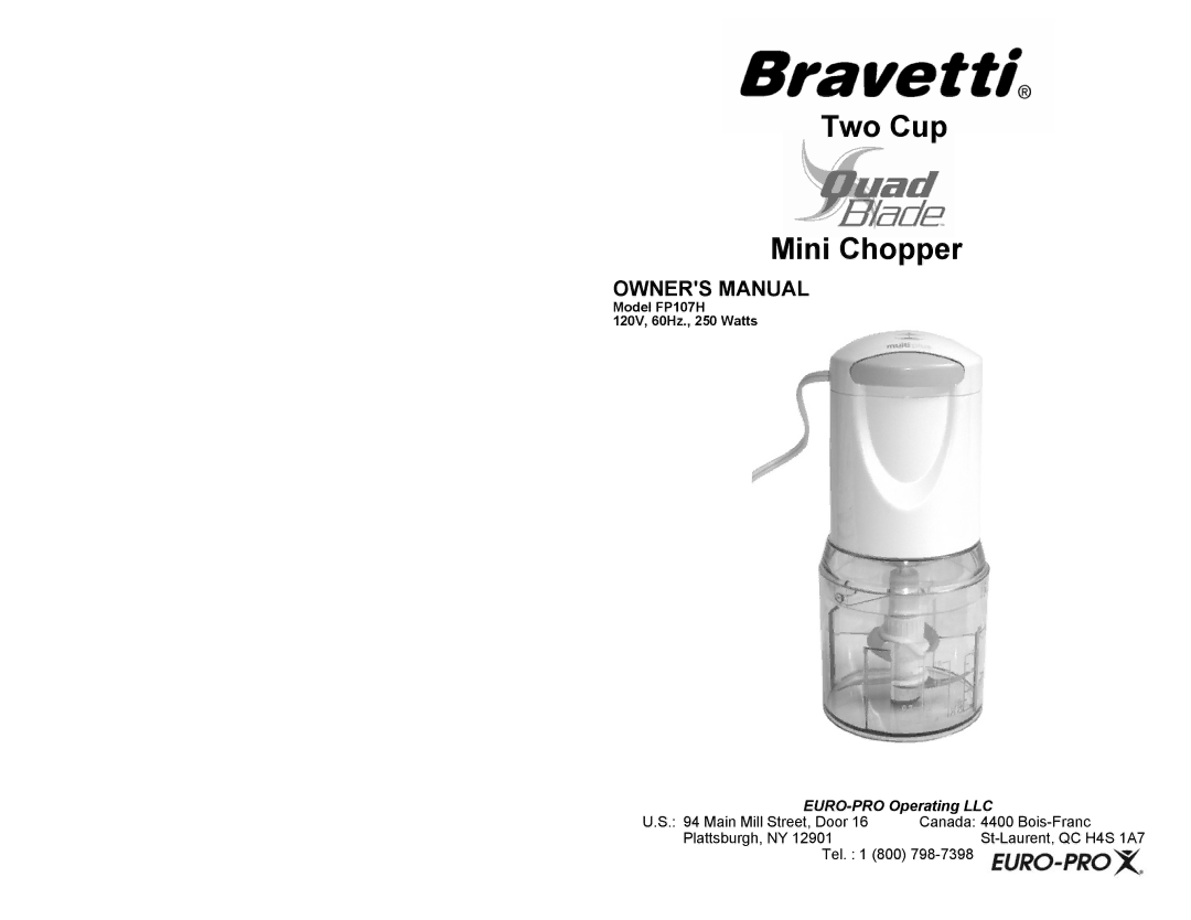 Bravetti FP107H owner manual Two Cup Mini Chopper 