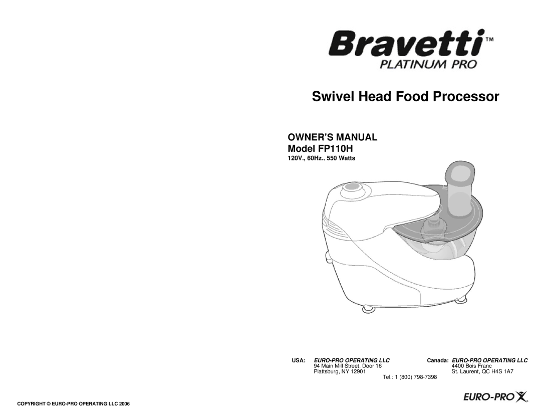 Bravetti FP110H owner manual Swivel Head Food Processor, 120V., 60Hz., 550 Watts 