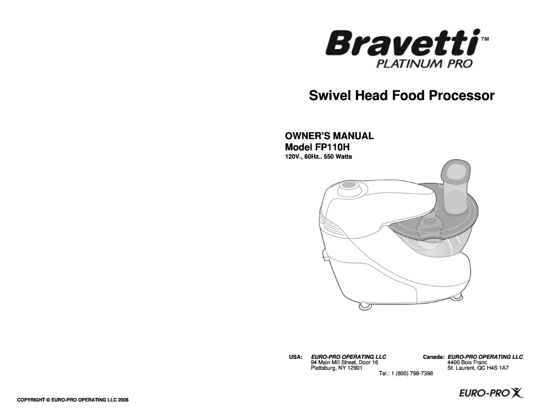 Bravetti FP110H owner manual Swivel Head Food Processor, Usa Euro-Prooperating Llc, Canada EURO-PROOPERATING LLC 